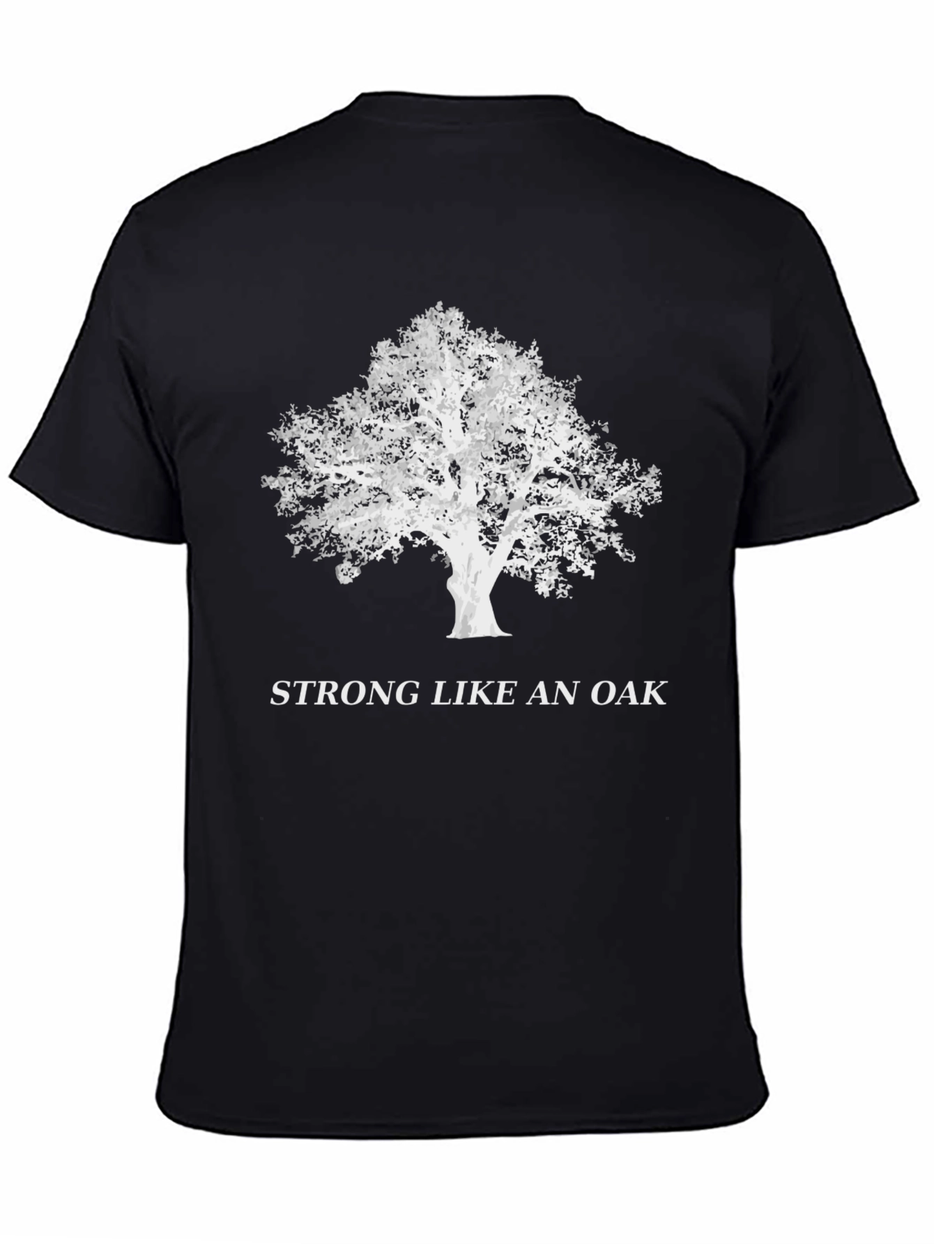Strong Like An Oak T-Shirt