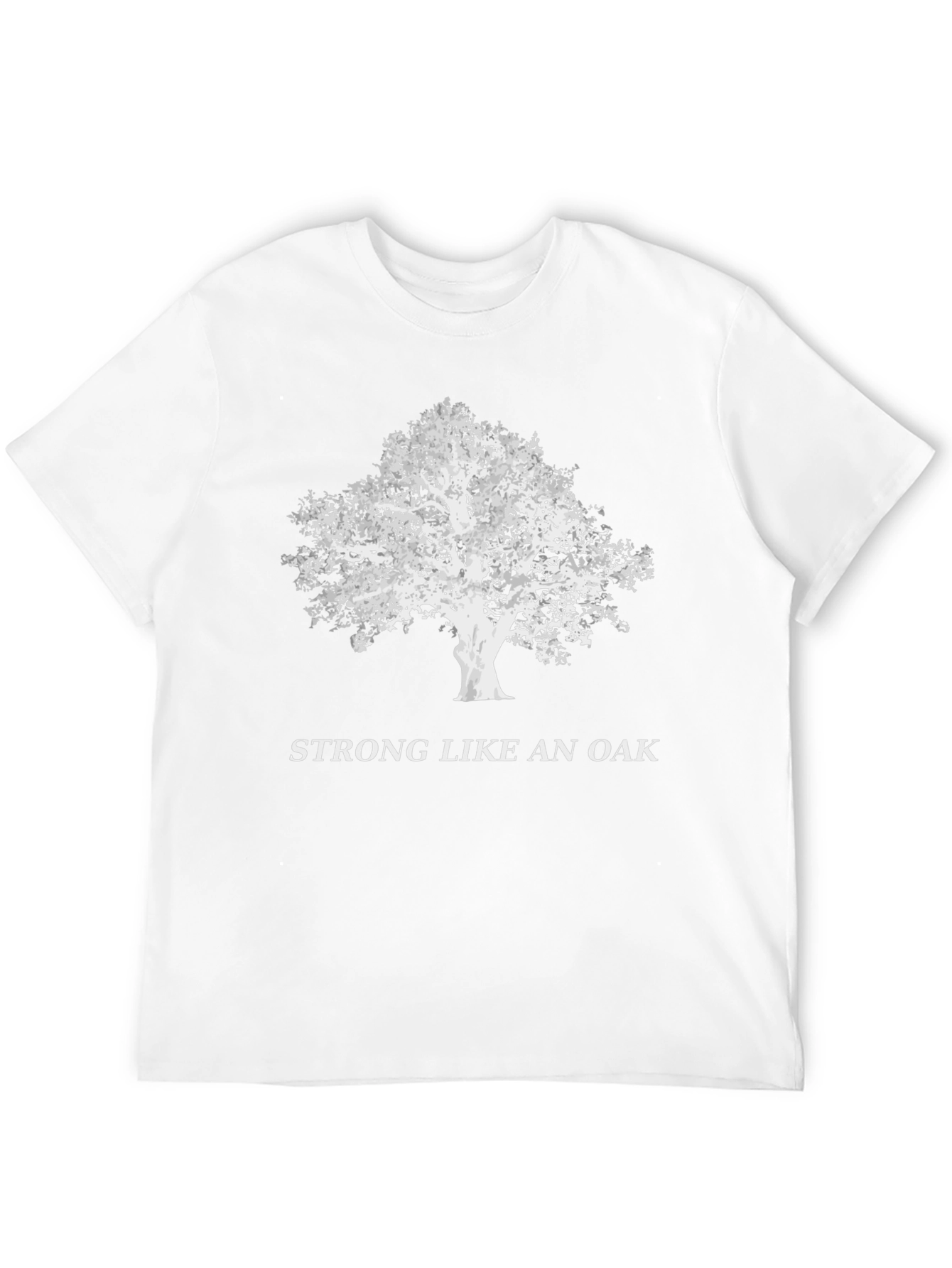 Strong Like An Oak T-Shirt