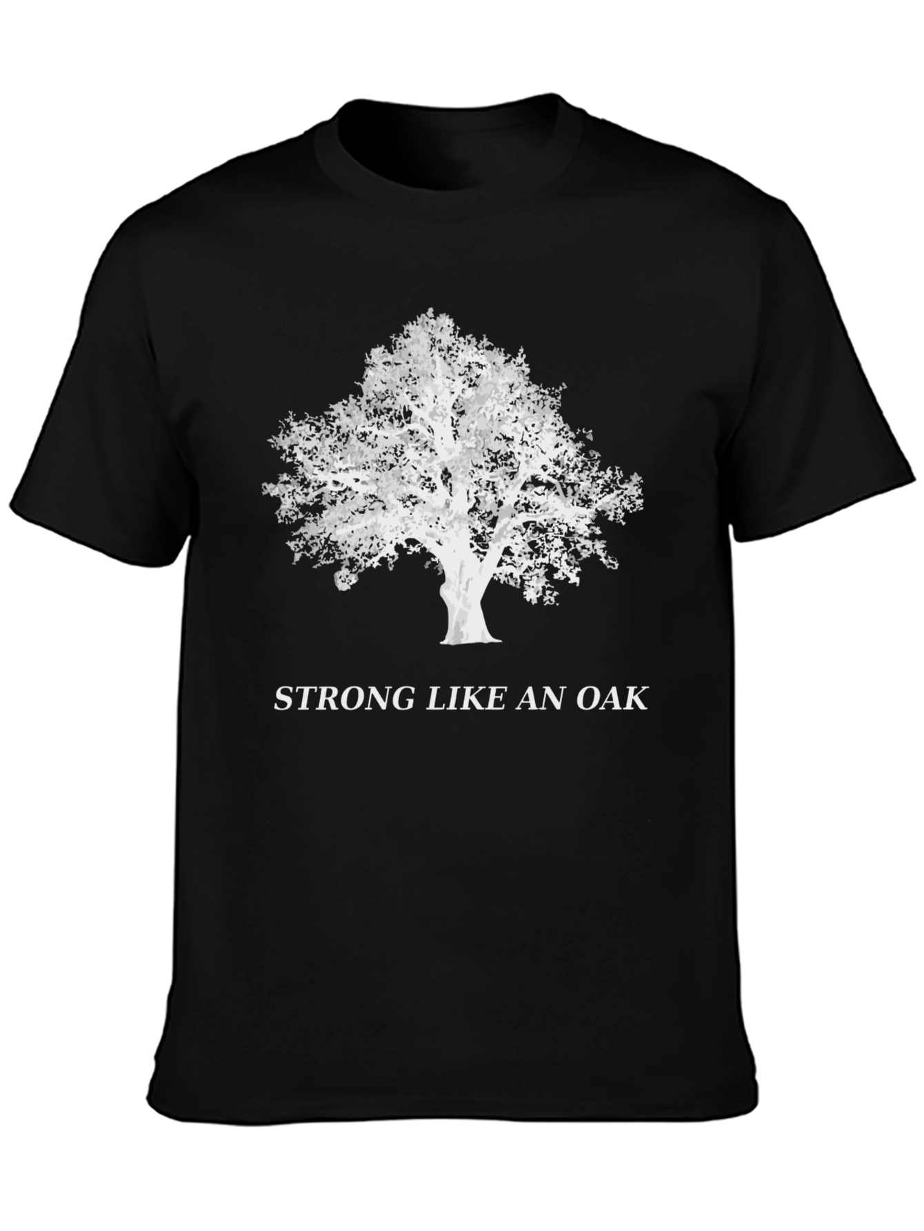 Strong Like An Oak T-Shirt