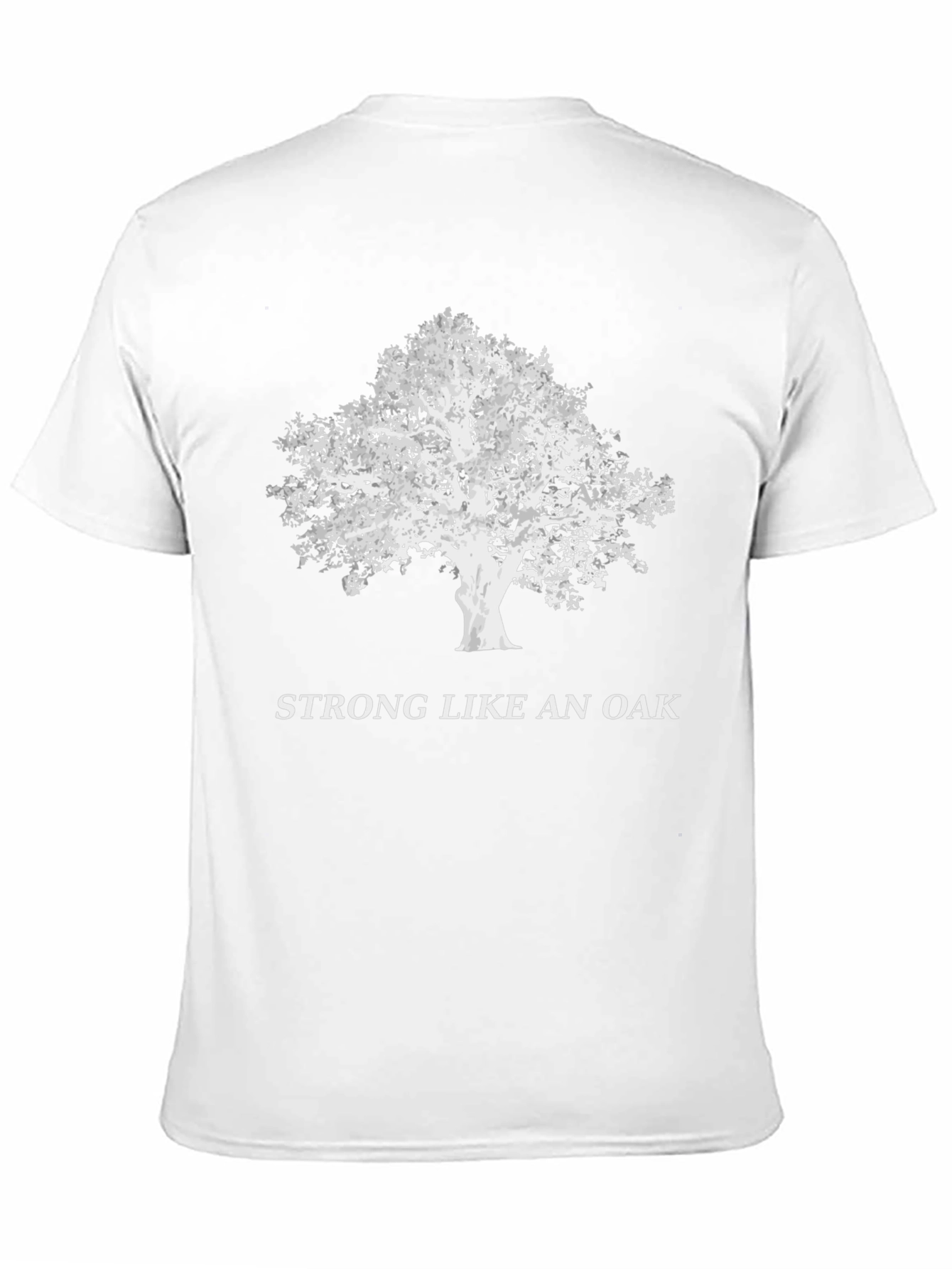Strong Like An Oak T-Shirt