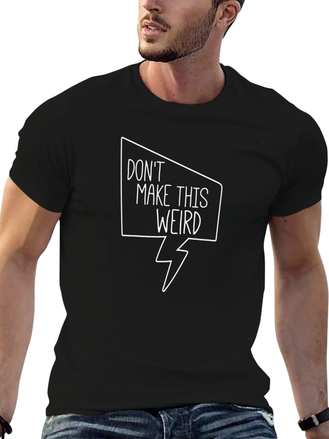 Funny Graphic T-Shirt - Dont Make This Weird