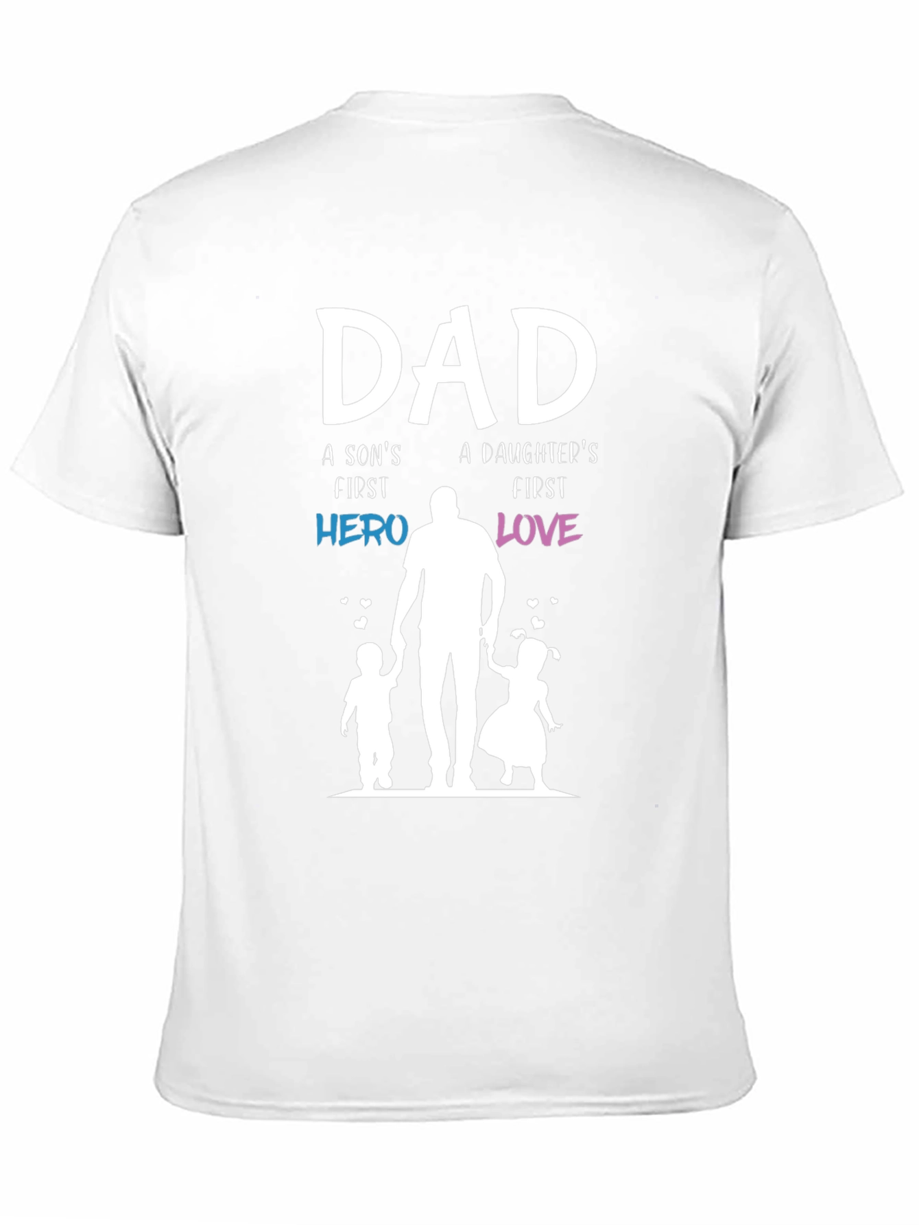 Dad Hero and Love T-Shirt - Fathers Day Gift