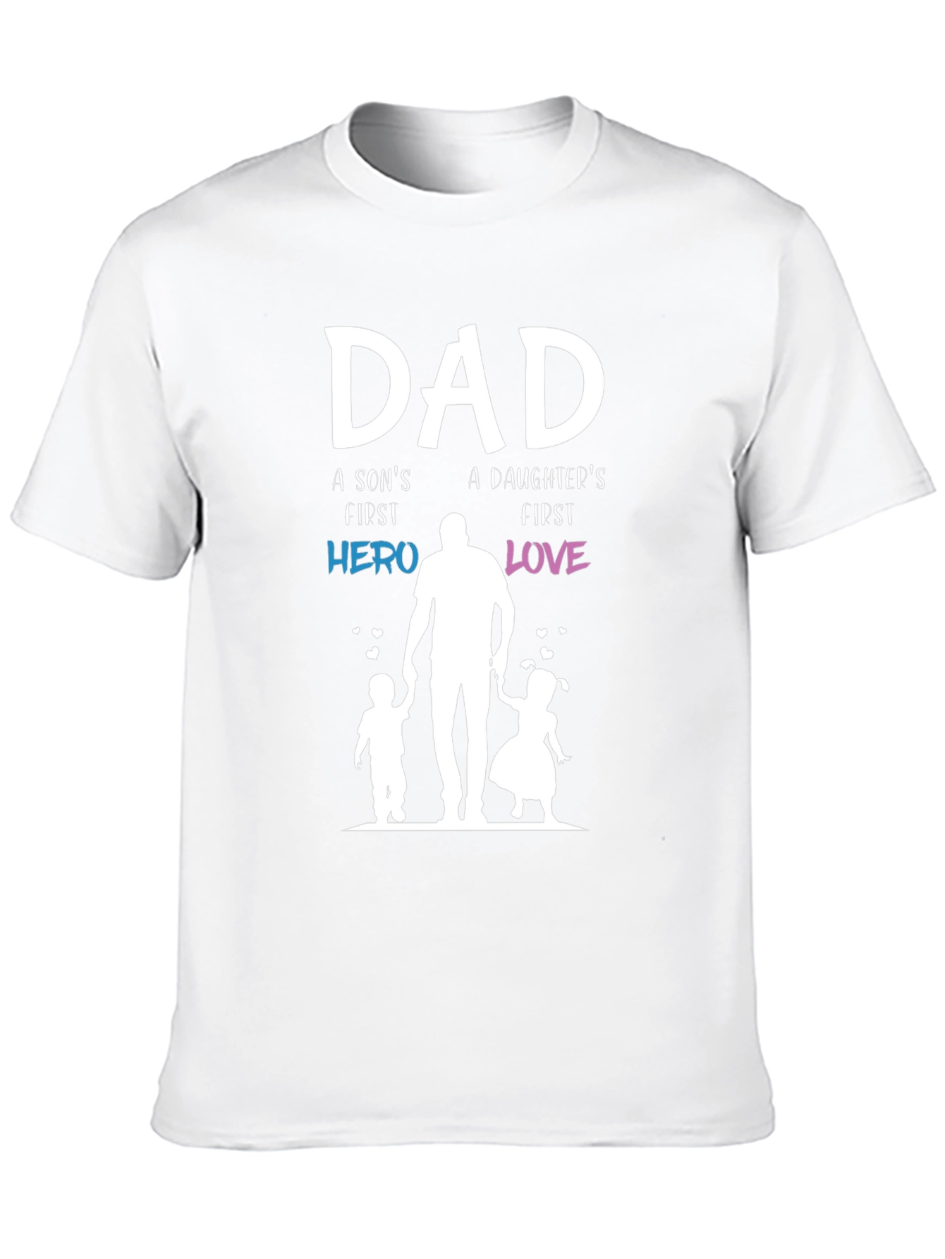Dad Hero and Love T-Shirt - Fathers Day Gift