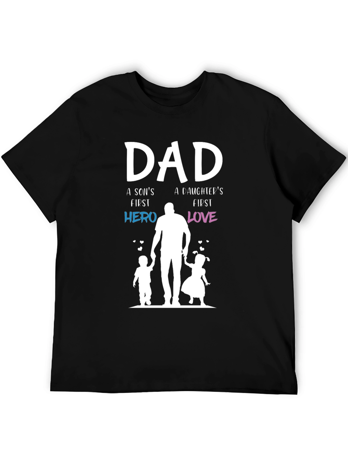 Dad Hero and Love T-Shirt - Fathers Day Gift