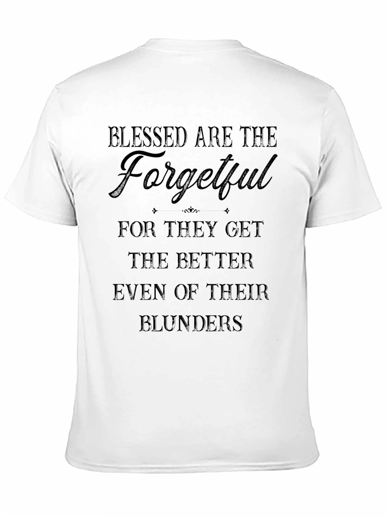 Blessed Are The Forgetful Black T-Shirt
