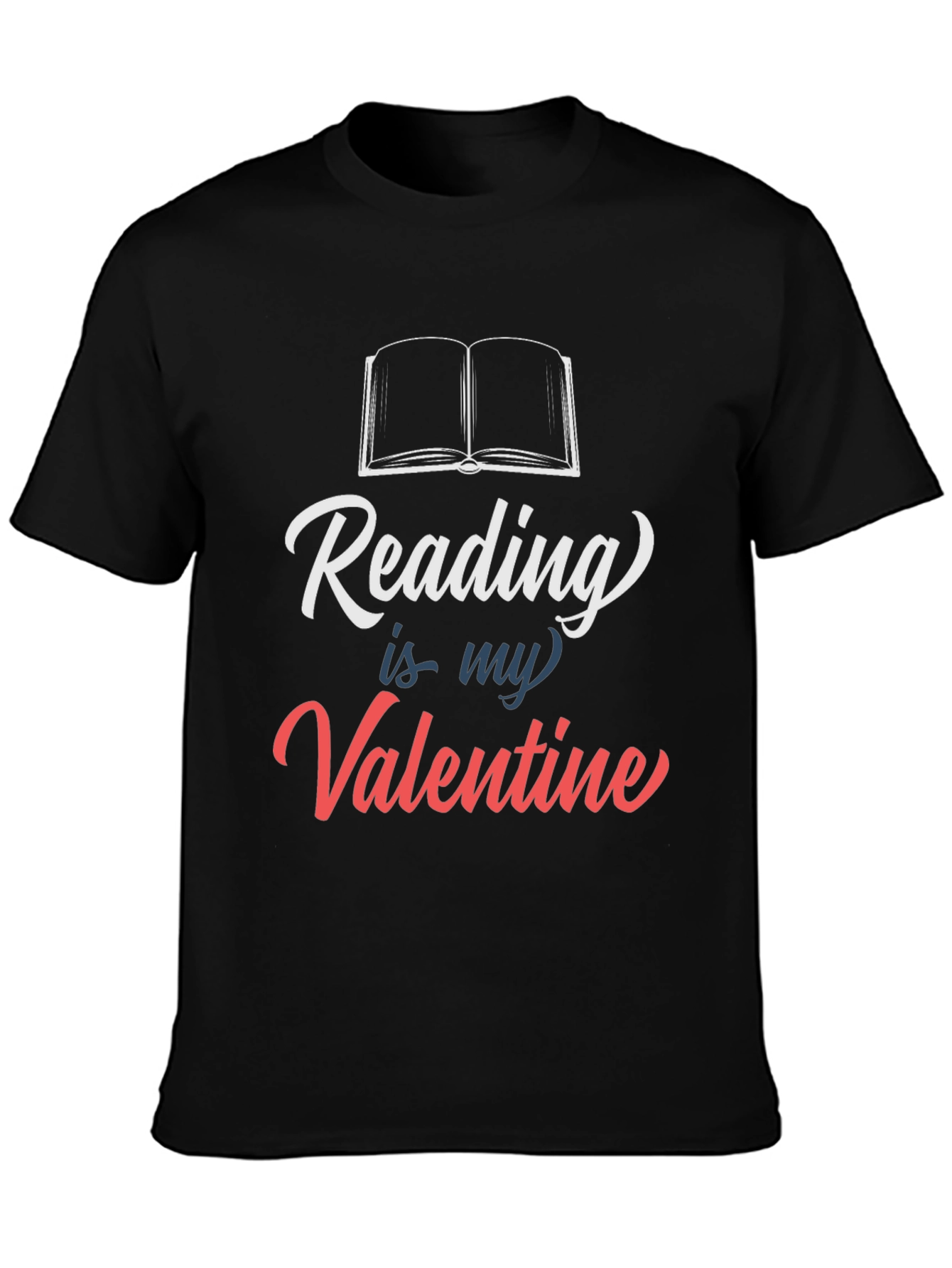 Reading is my Valentine T-Shirt