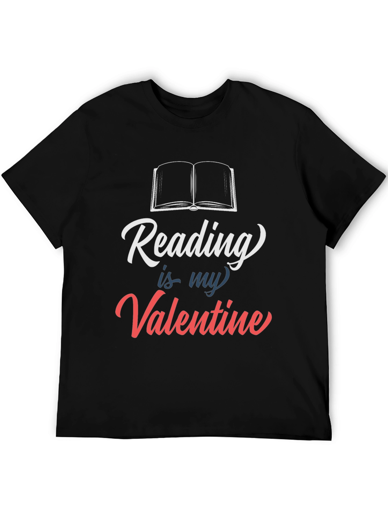 Reading is my Valentine T-Shirt