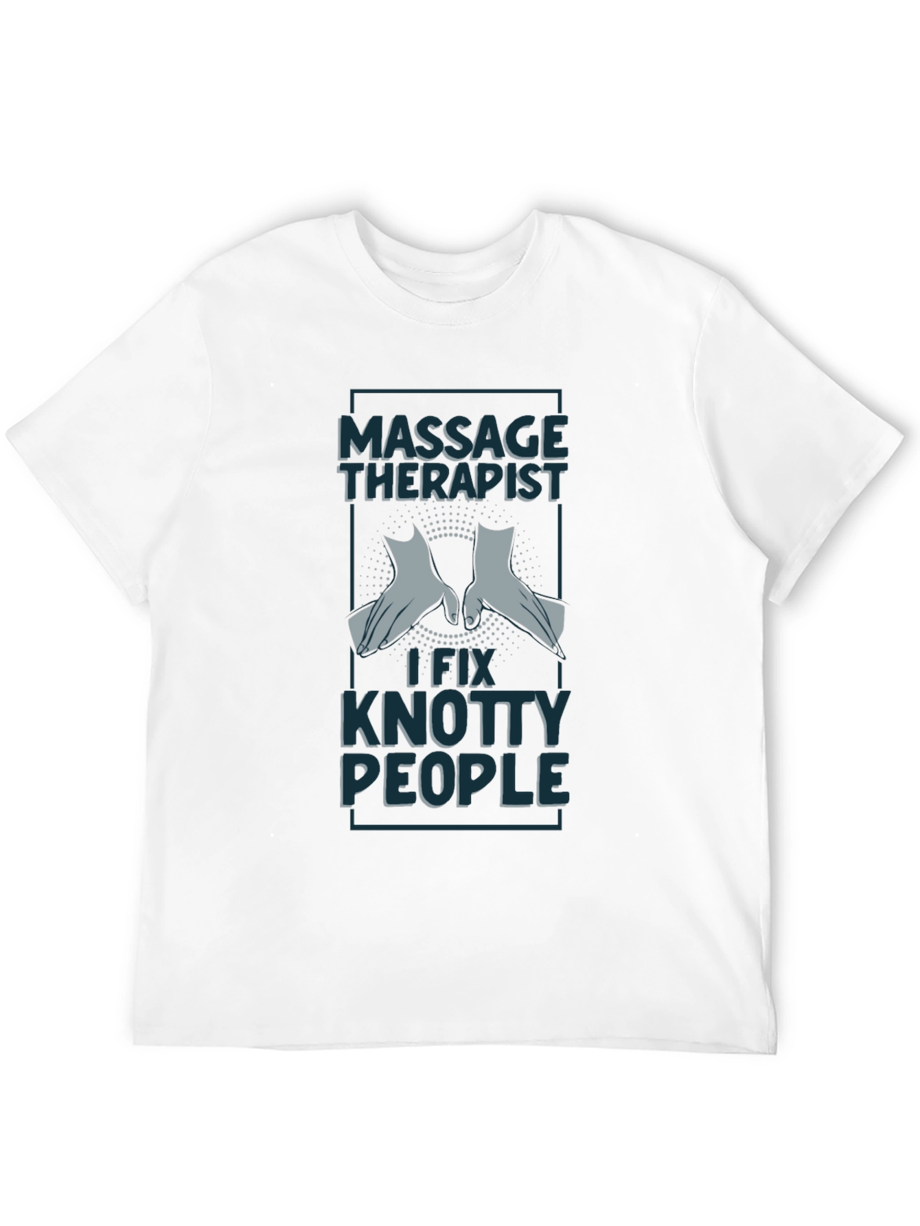 Massage Therapist T-Shirt - I Fix Knotty People