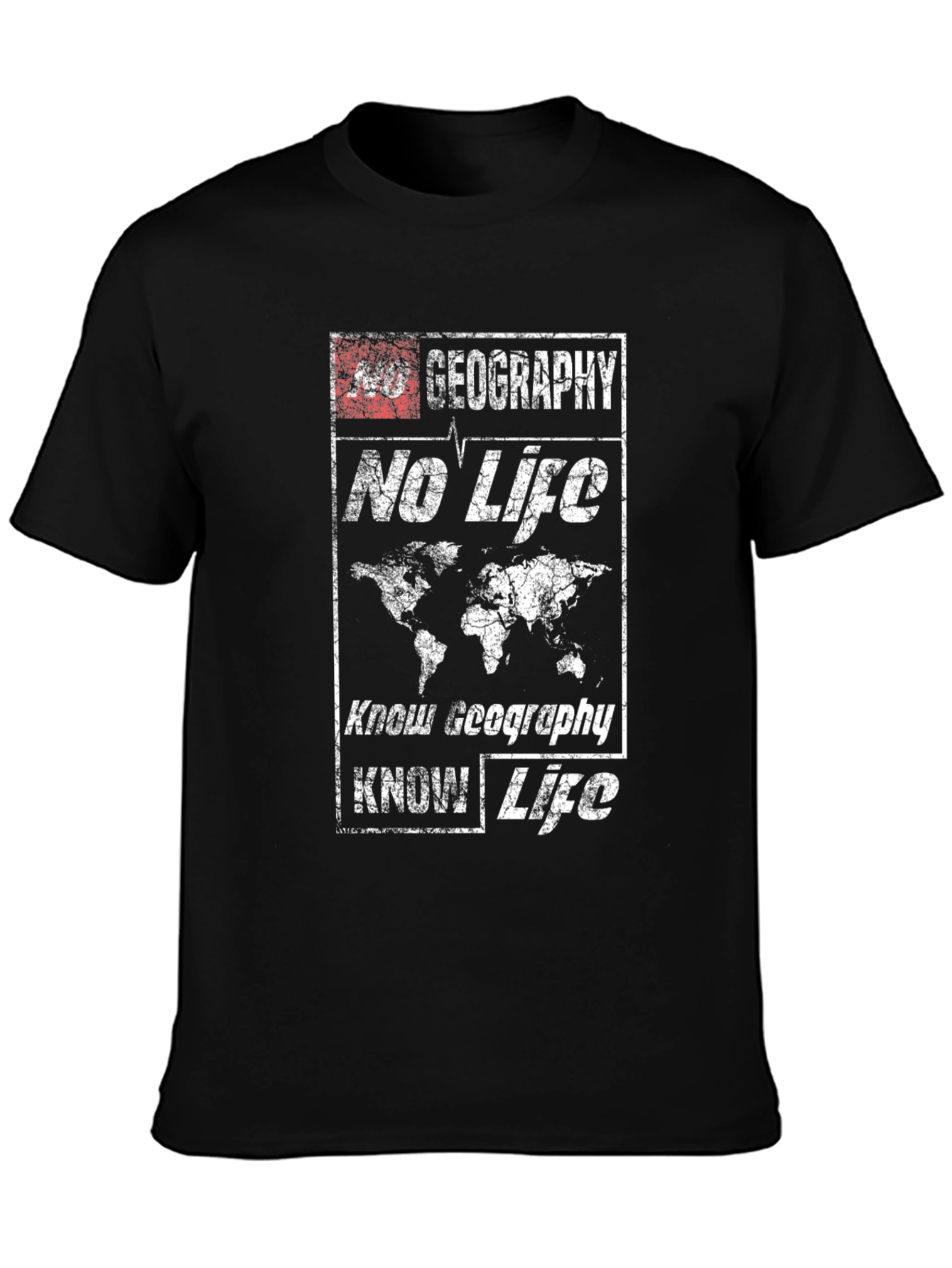 Geography No Life Know Geography Know Life T-Shirt