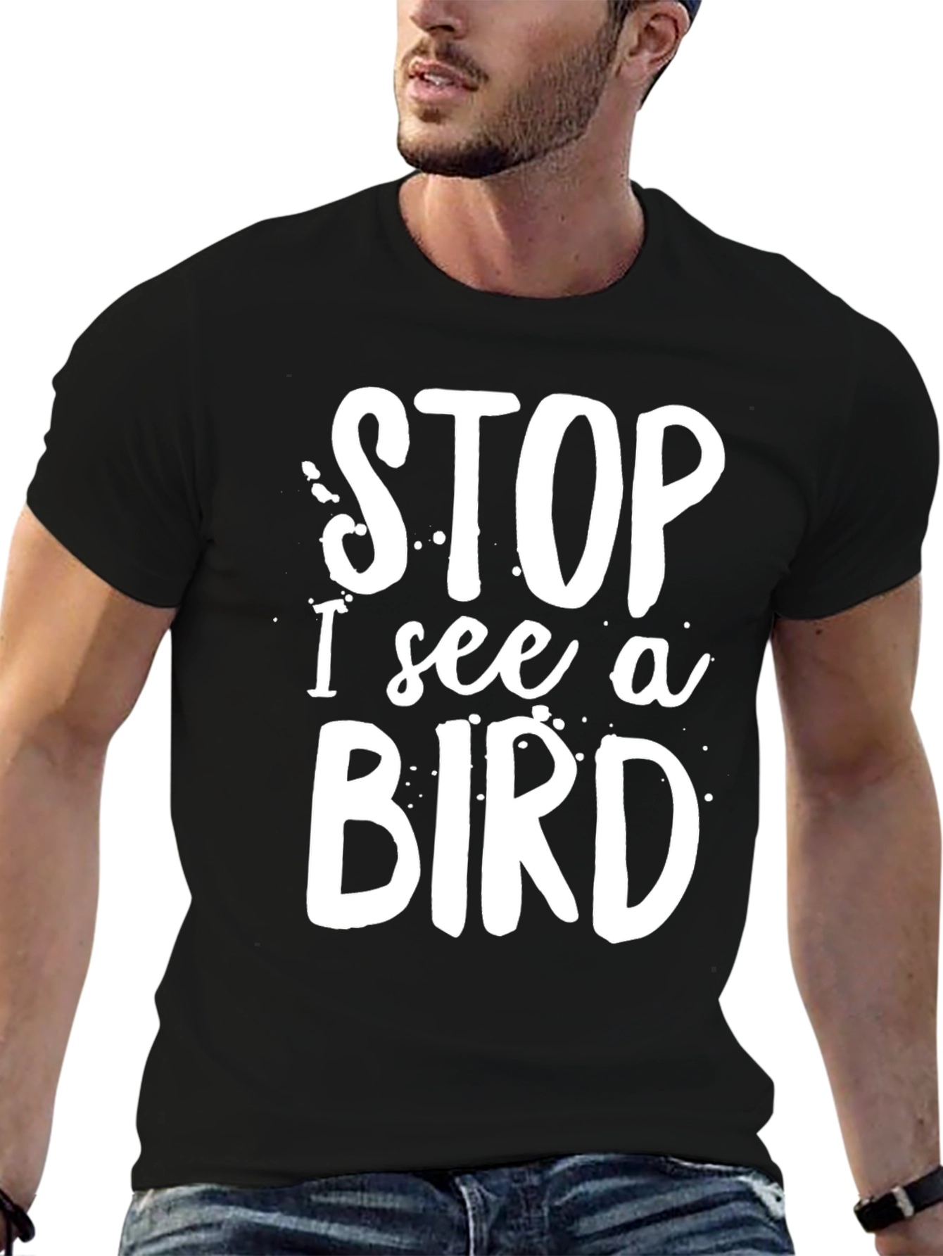 Stop I See A Bird T-Shirt Black Casual