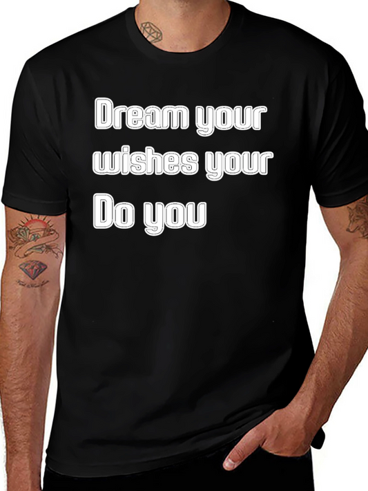 Dream Wishes Do You Graphic Tee - Black