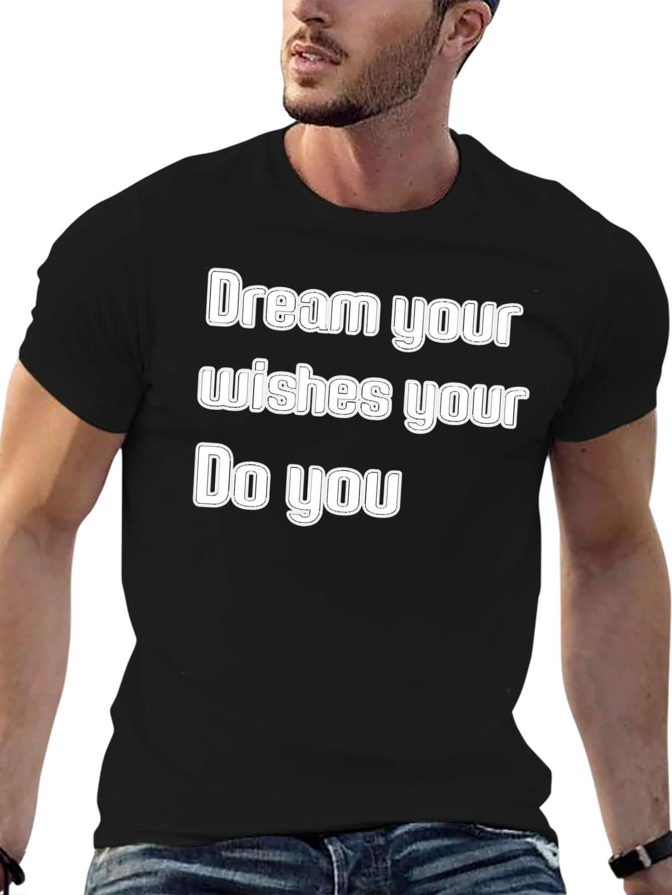 Dream Wishes Do You Graphic Tee - Black