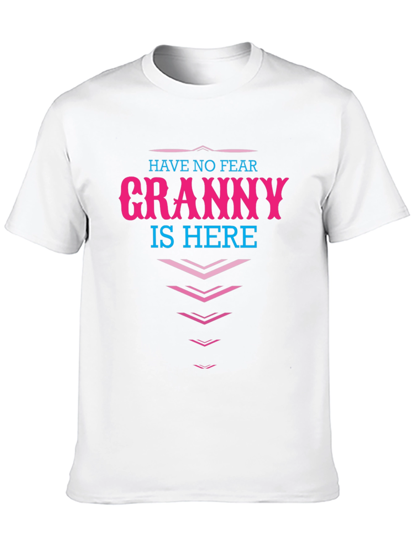 Have No Fear Granny Is Here! Novelty T-Shirt