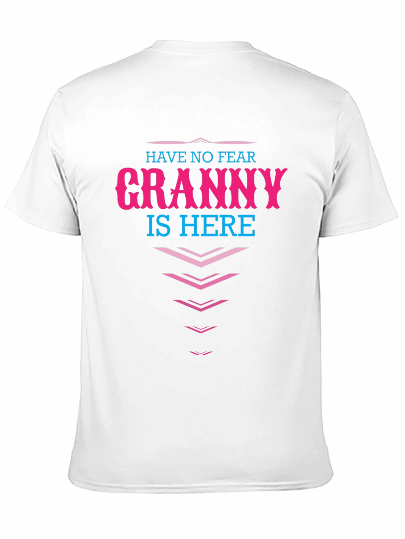 Have No Fear Granny Is Here! Novelty T-Shirt