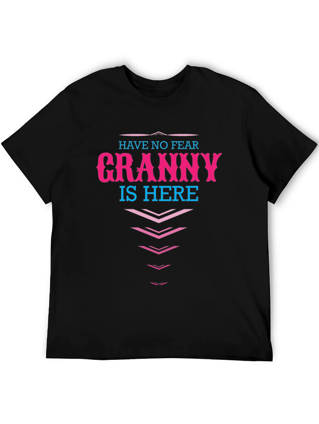 Have No Fear Granny Is Here! Novelty T-Shirt