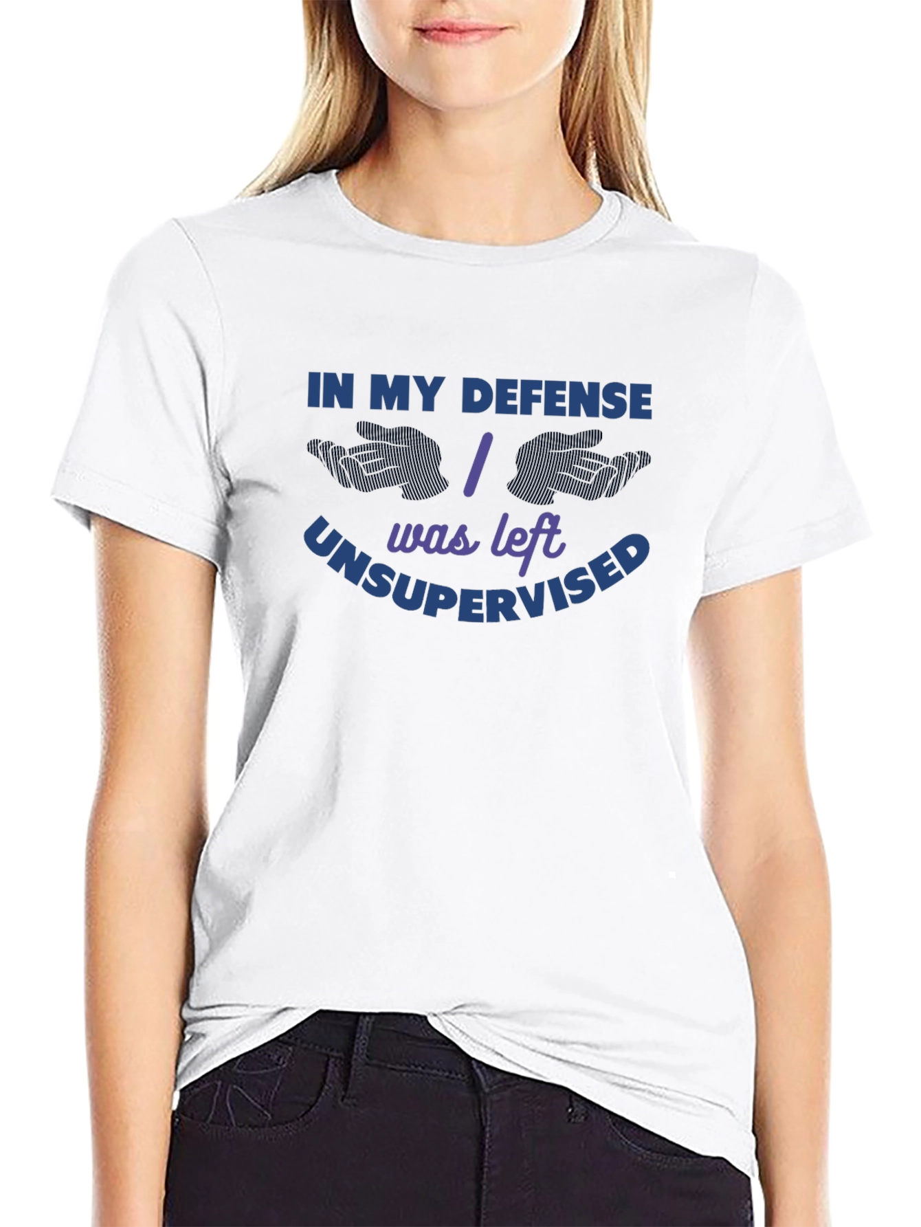 In My Defense I Was Left Unsupervised T-Shirt