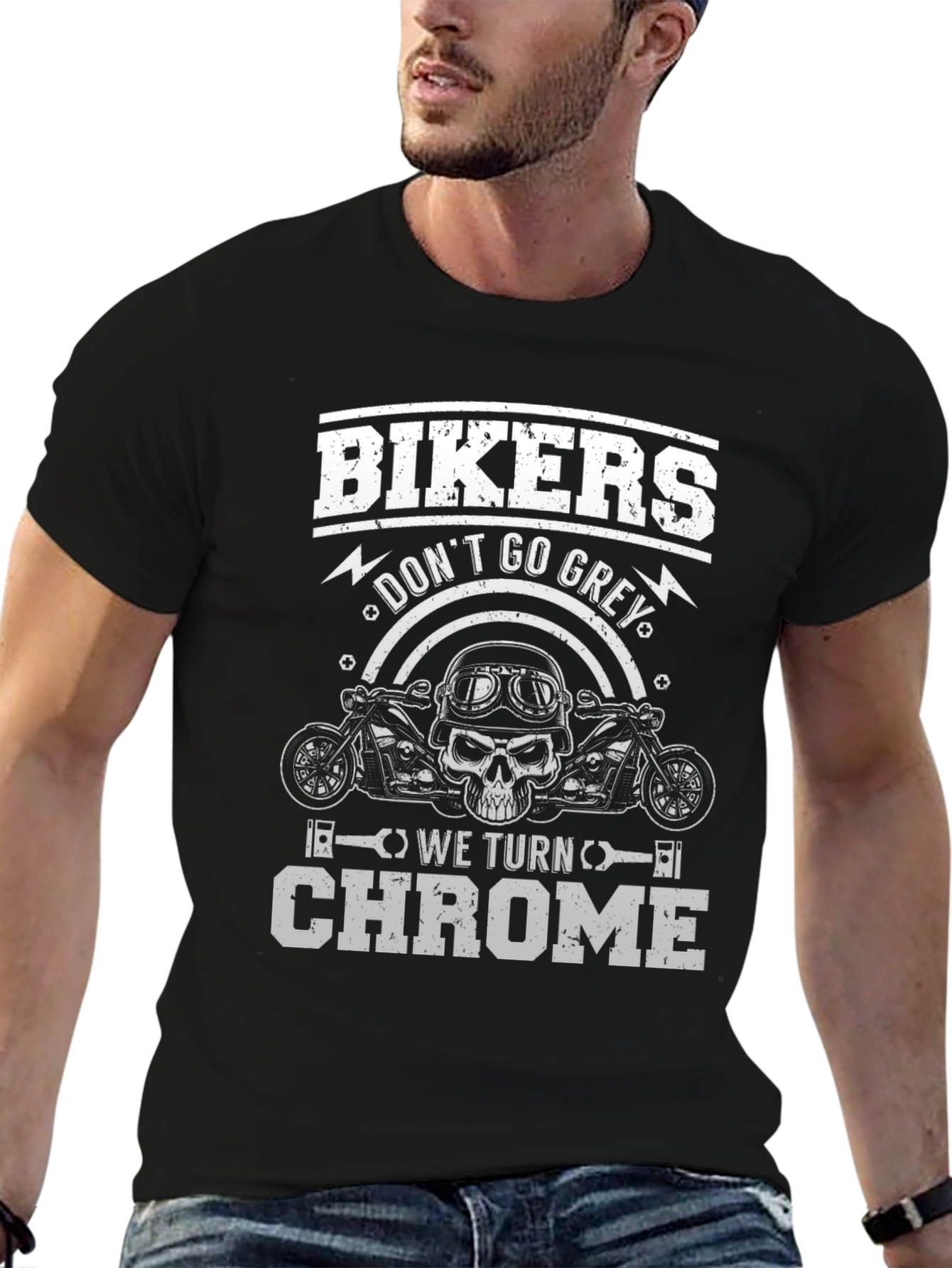 Bikers Dont Go Grey We Turn Chrome T-Shirt
