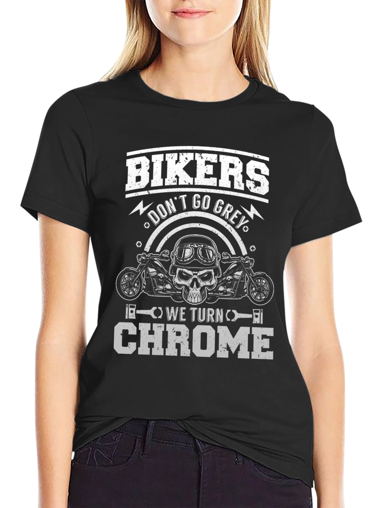 Bikers Dont Go Grey We Turn Chrome T-Shirt