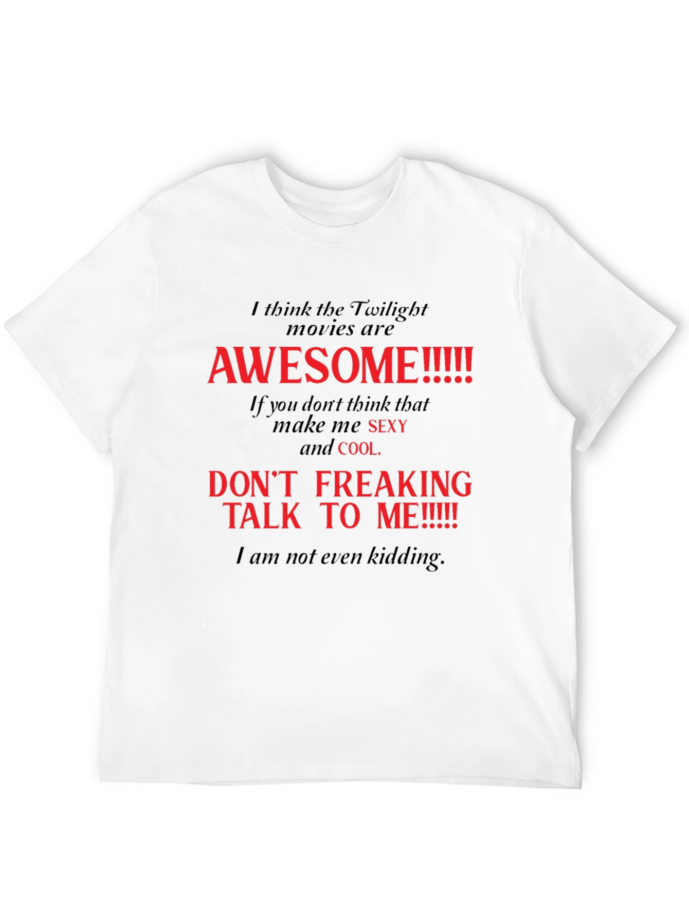 Twilight Movie Fan T-Shirt: Awesome Slogan Tee