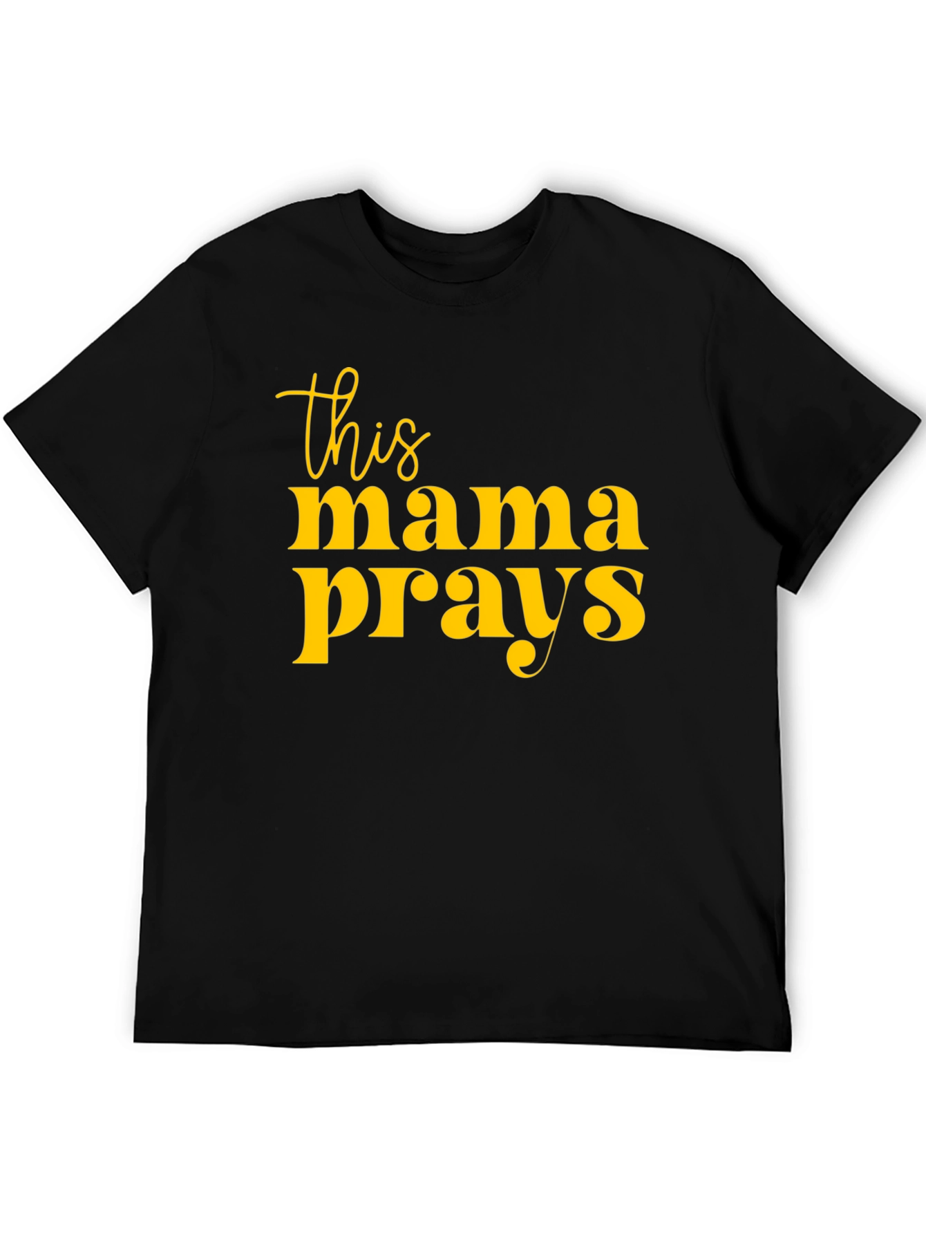 This Mama Prays Graphic T-Shirt