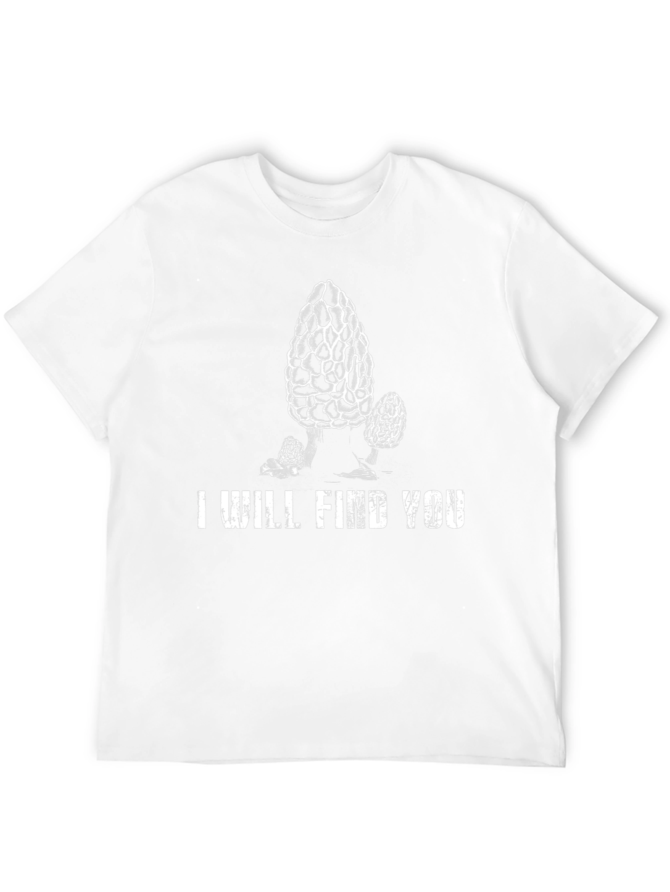 I Will Find You Morel Mushroom Graphic T-Shirt