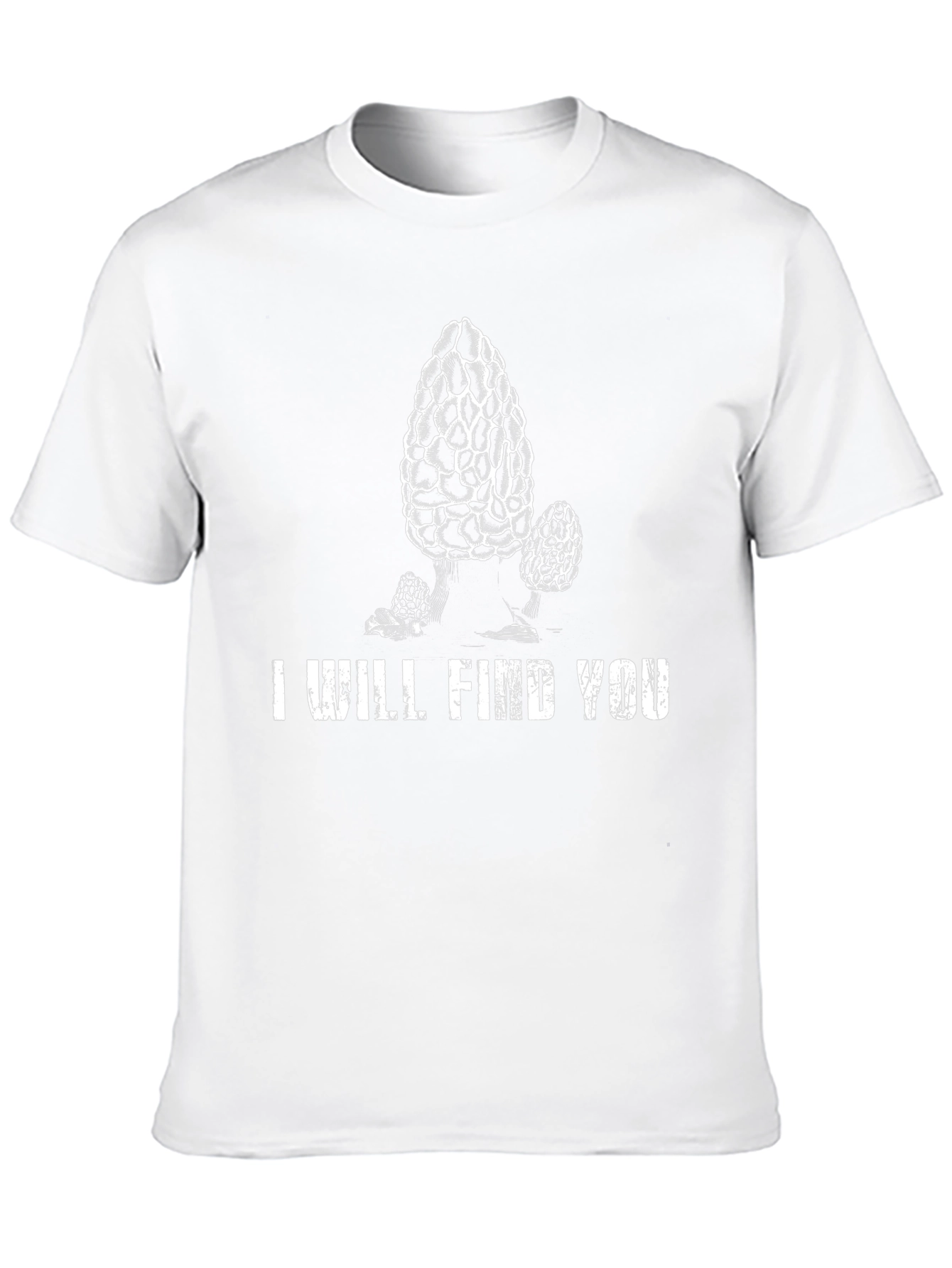 I Will Find You Morel Mushroom Graphic T-Shirt