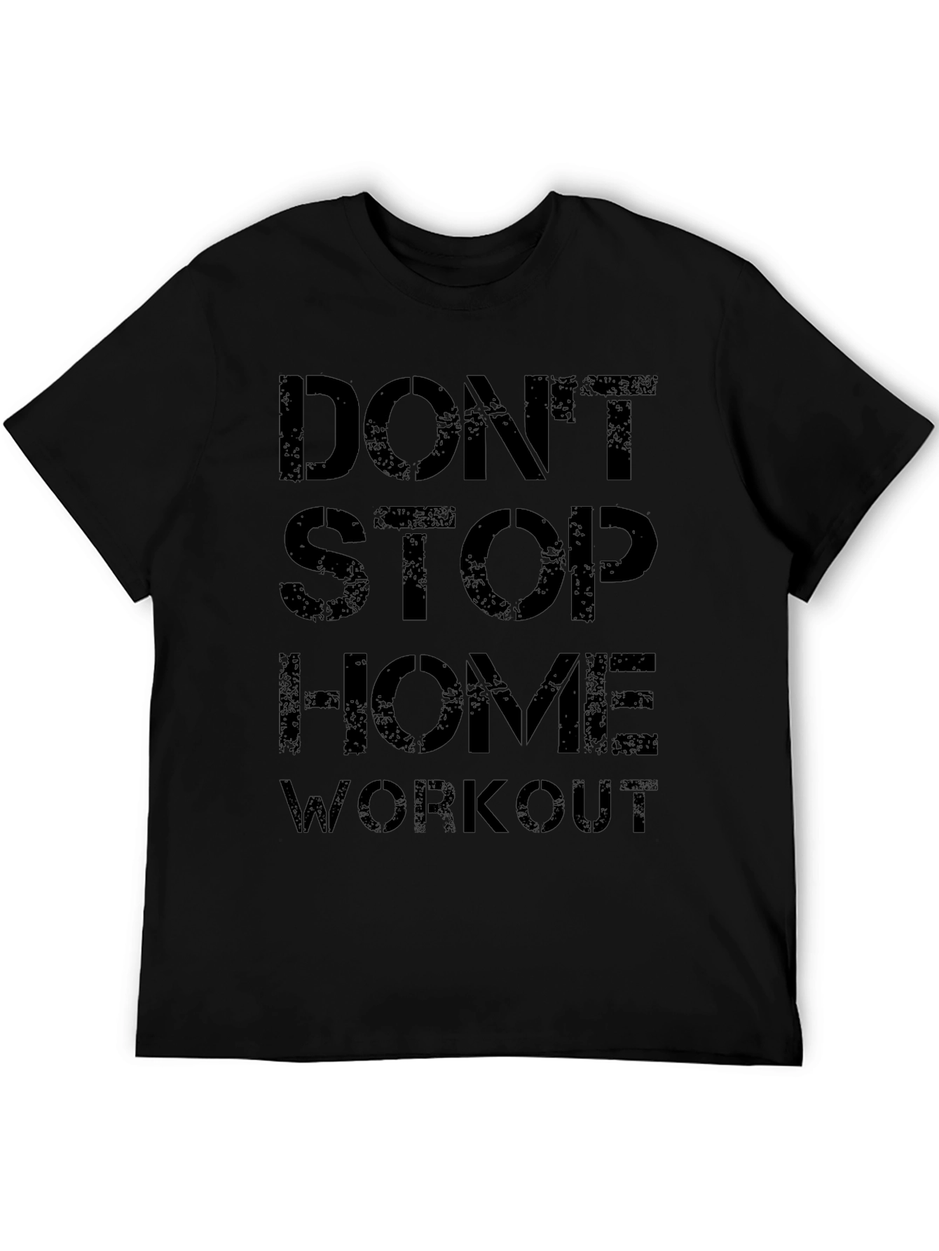 Mens Black Dont Stop Home Workout T-Shirt
