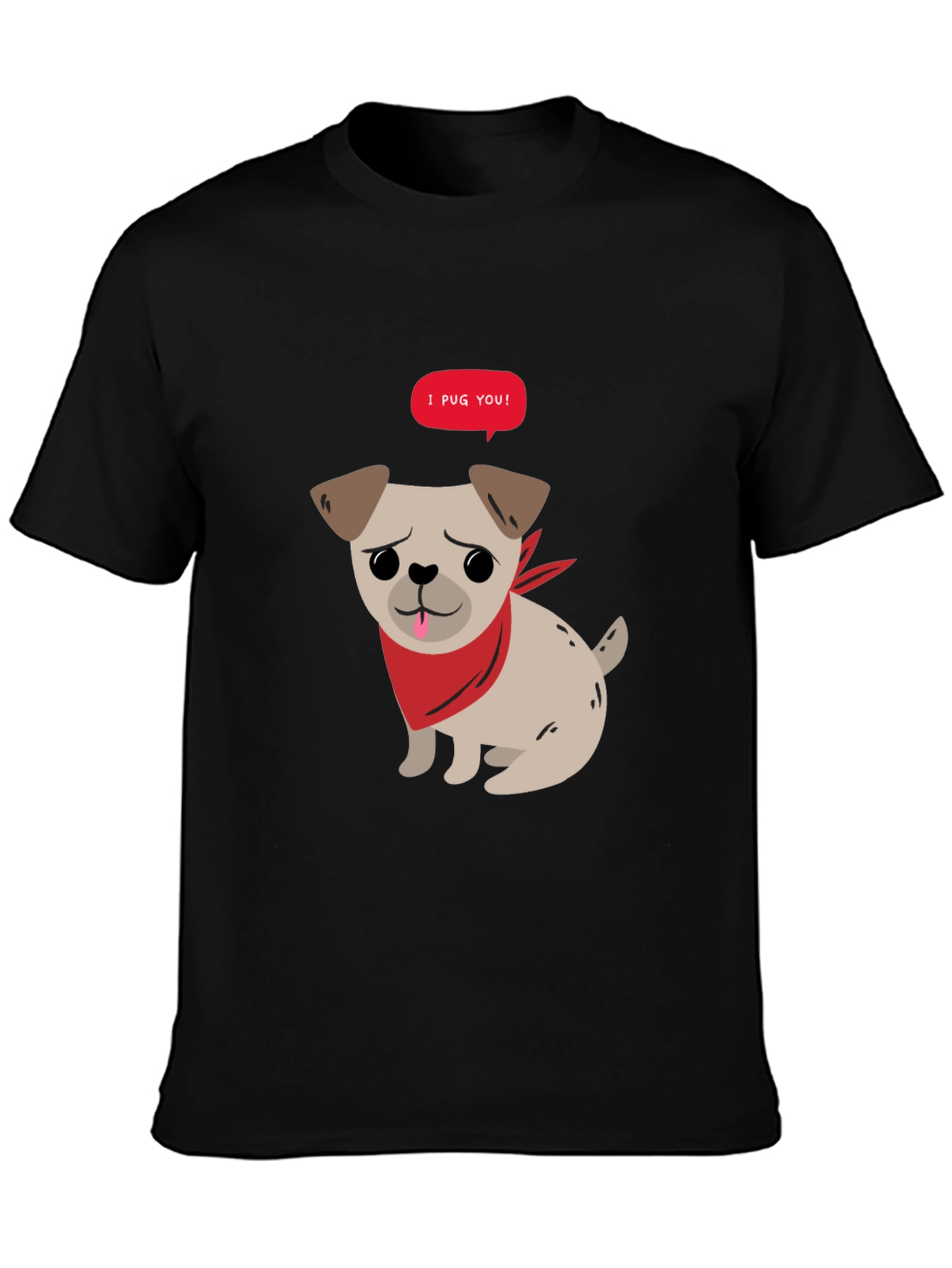 I Pug You! Graphic Tee