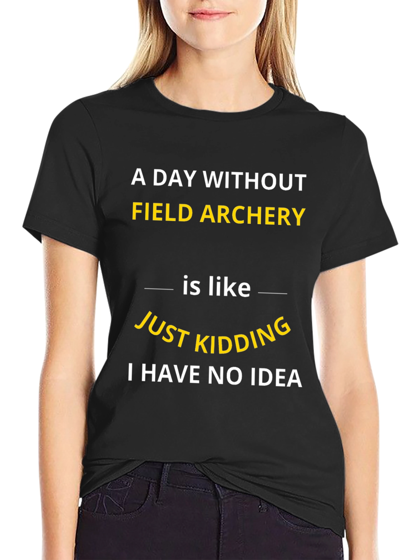 Field Archery T-Shirt: Funny Sarcastic Tee