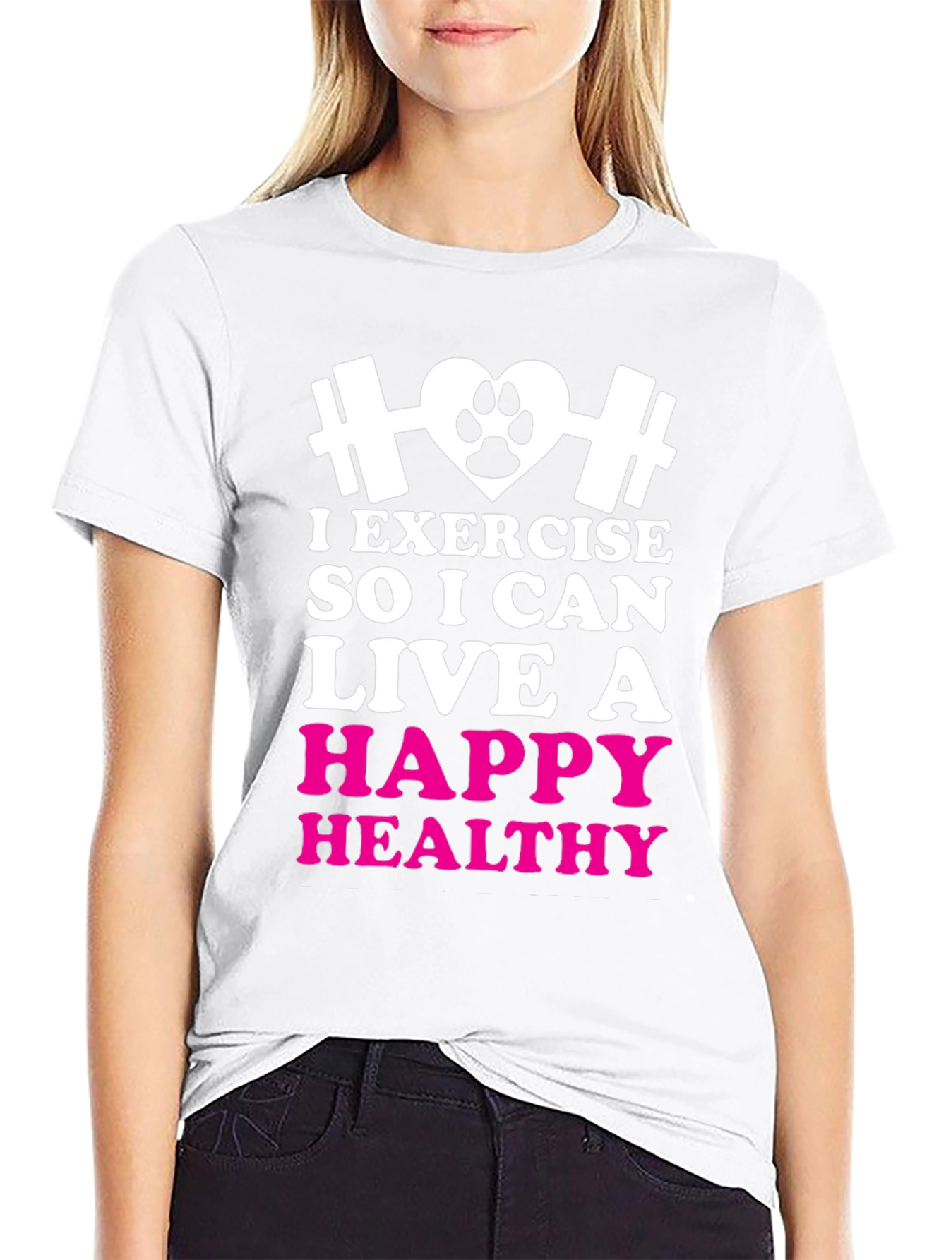 Exercise for a Happy Healthy Life T-Shirt