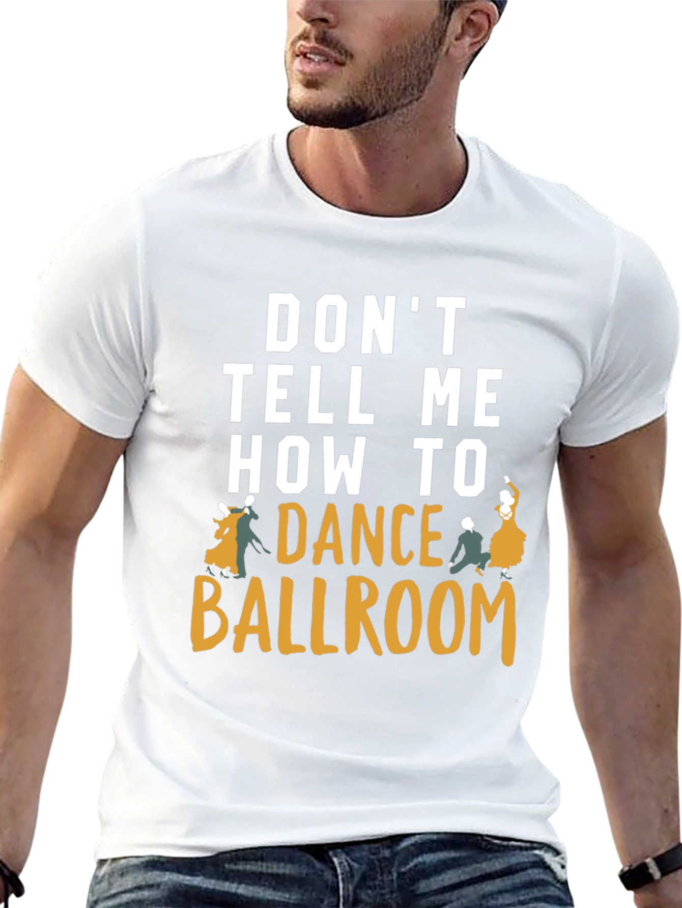 Dont Tell Me How to Dance Ballroom T-Shirt