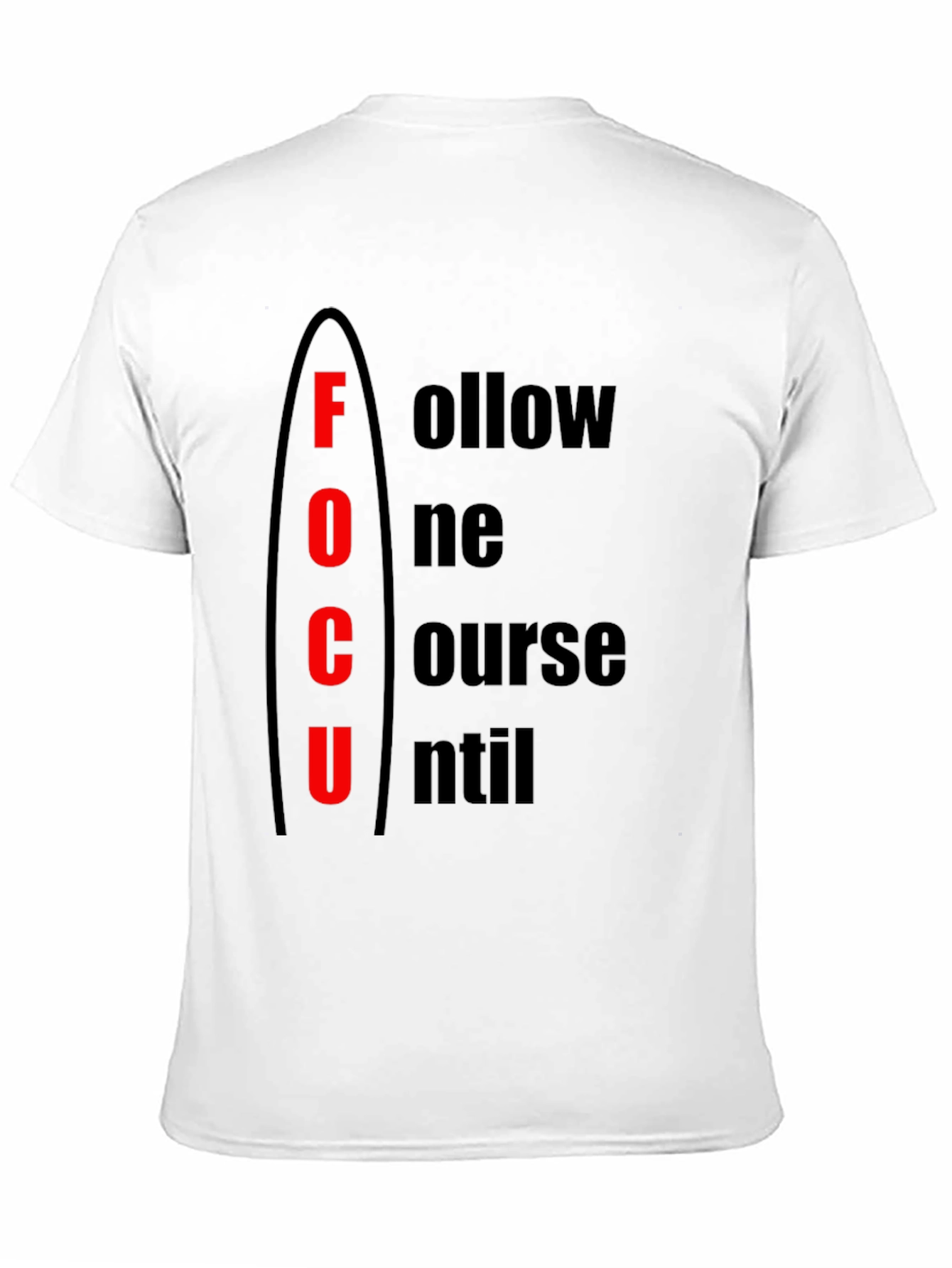 Focus Motivational T-Shirt - Follow One Course Until Success