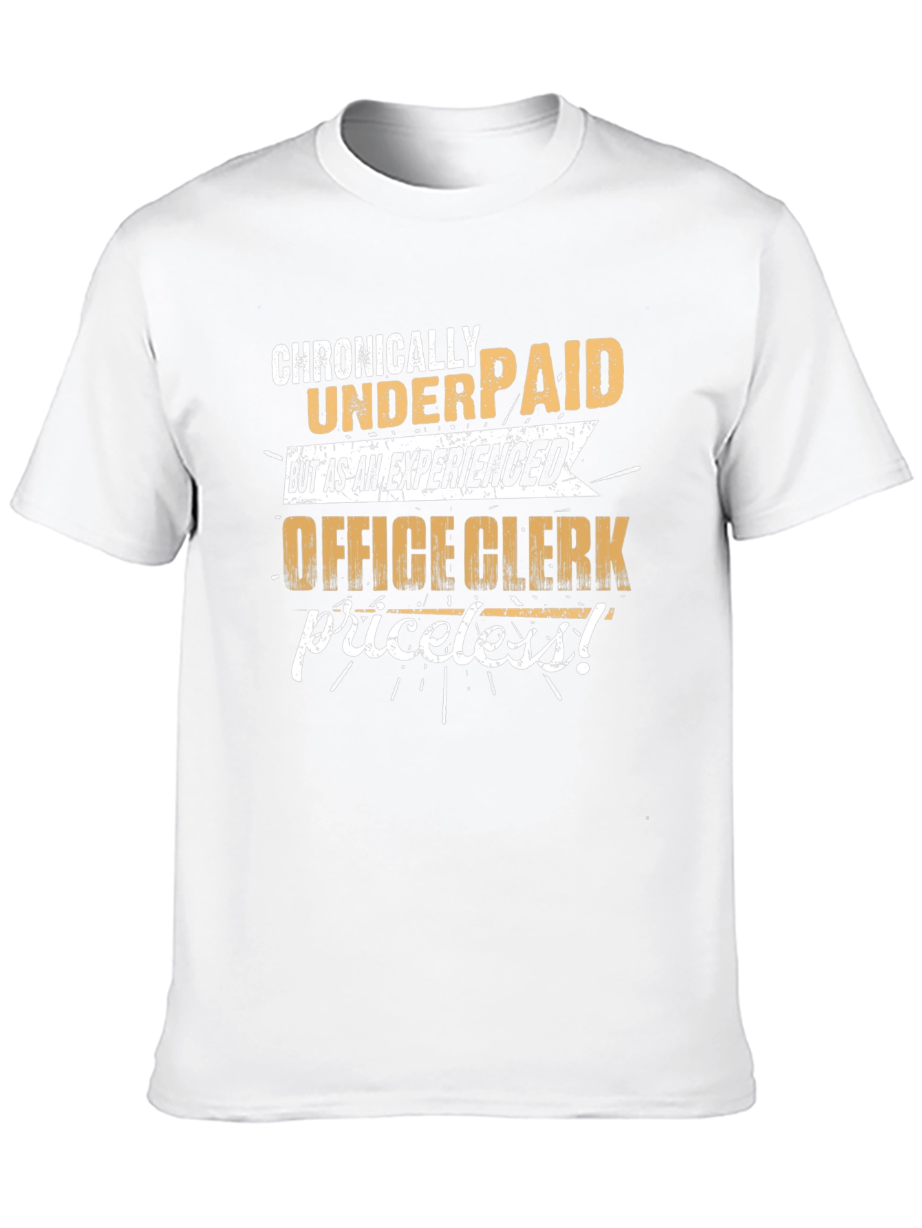Chronically Underpaid Office Clerk Graphic Tee
