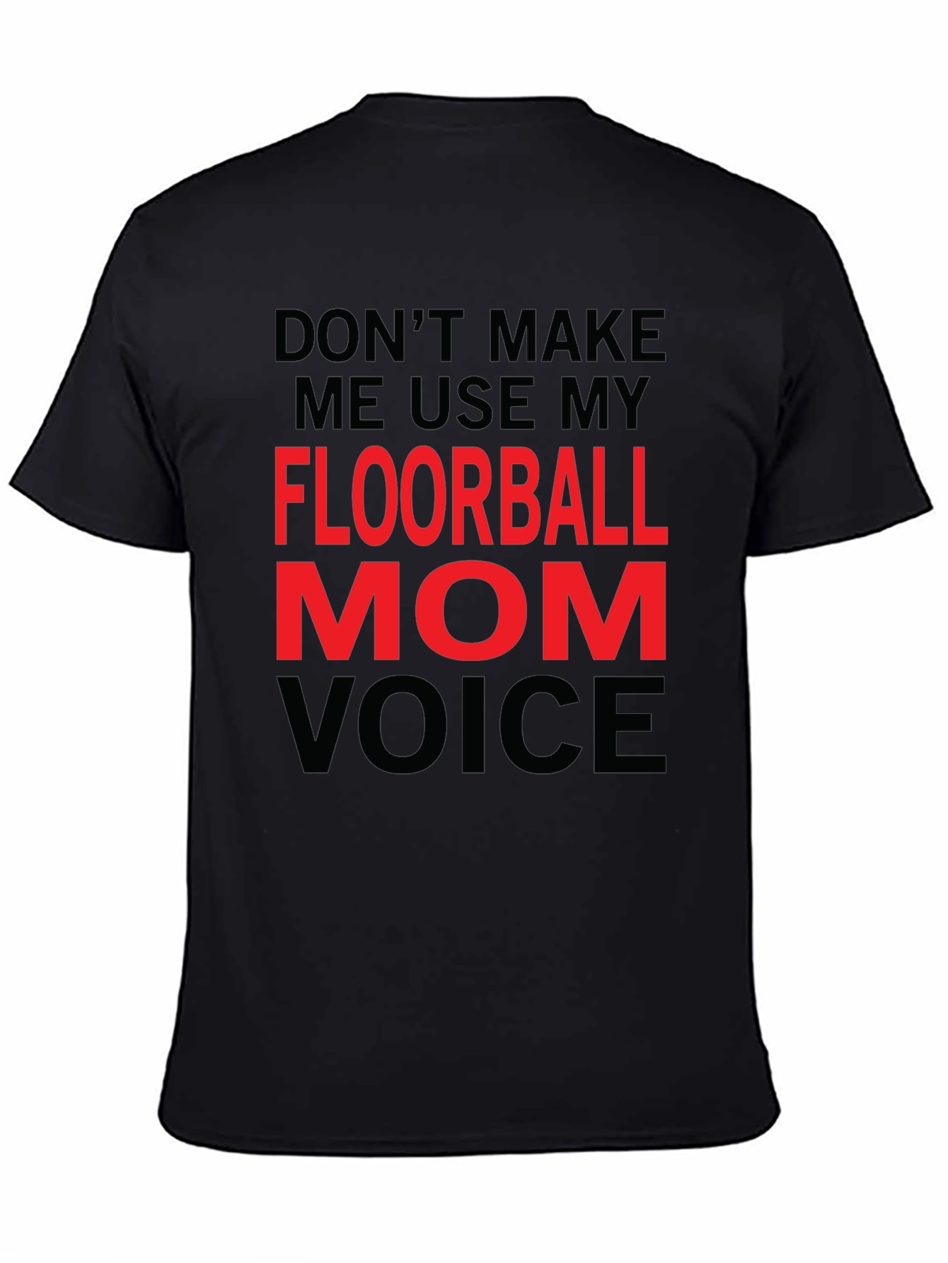 Floorball Mom Voice T-Shirt