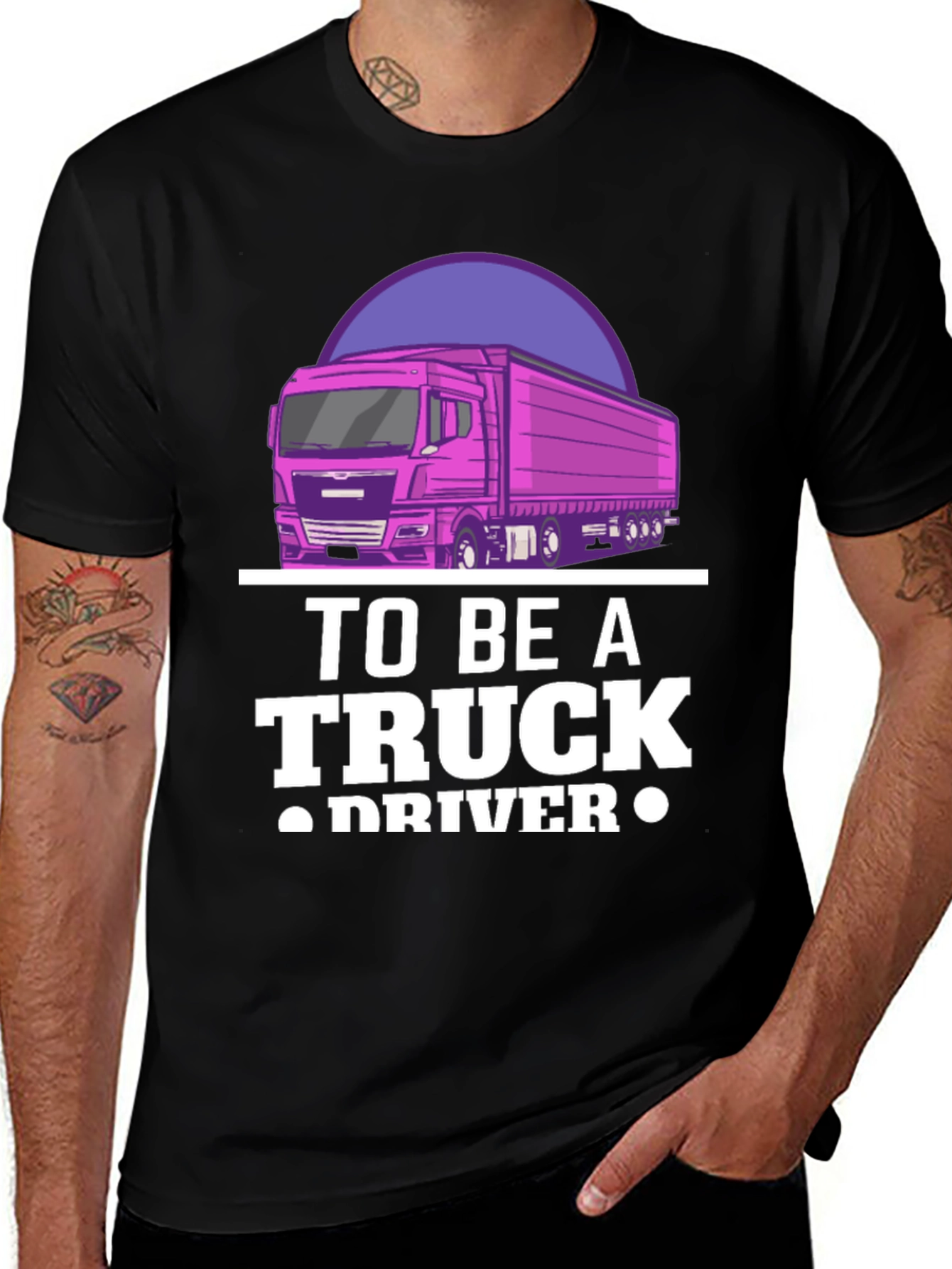 To Be A Truck Driver Graphic Tee