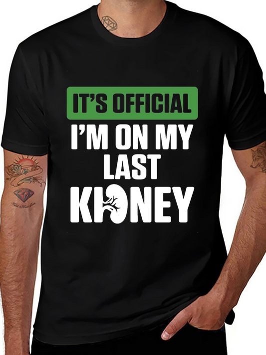Last Kidney T-Shirt - Funny Organ Donor Tee