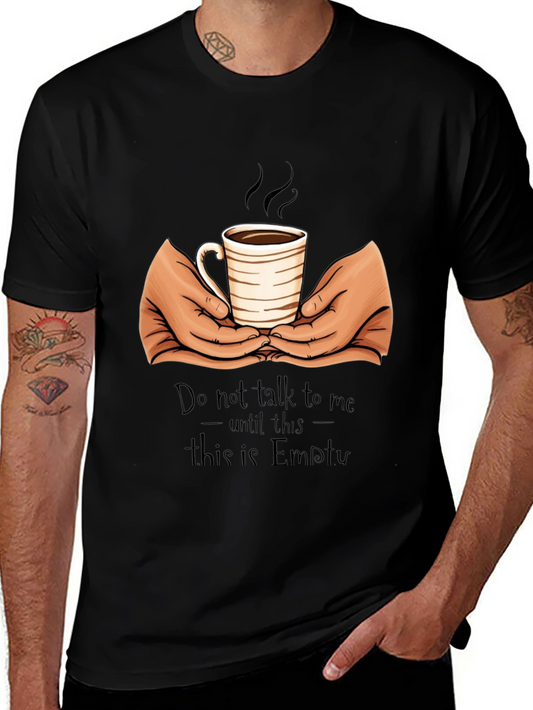 Coffee Lover T-Shirt - Do Not Talk Until Empty