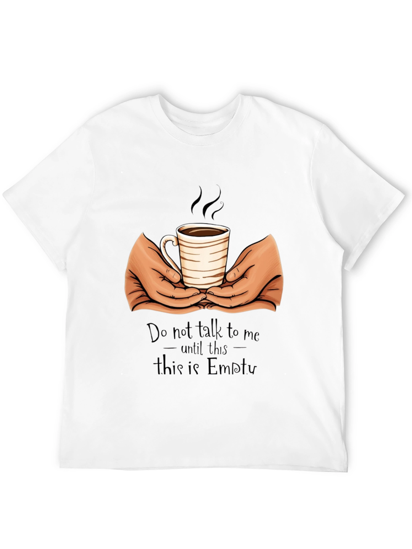 Coffee Lover T-Shirt - Do Not Talk Until Empty