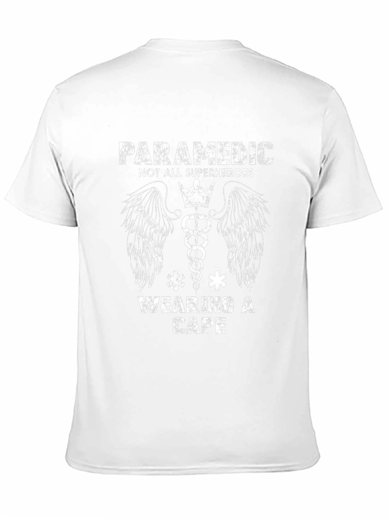 Paramedic Superhero T-Shirt - Not All Superheroes Wear Capes
