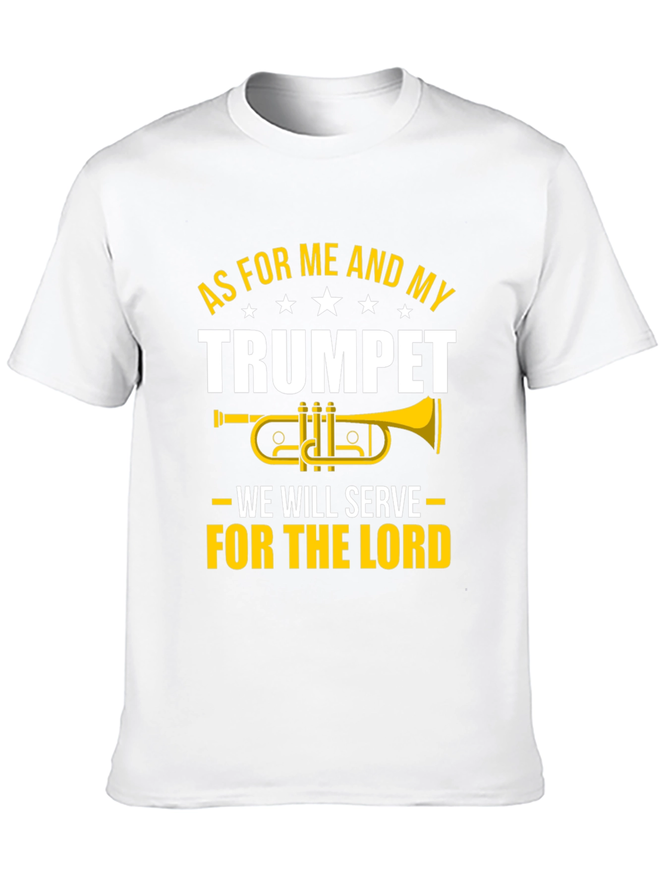 As For Me And My Trumpet T-Shirt