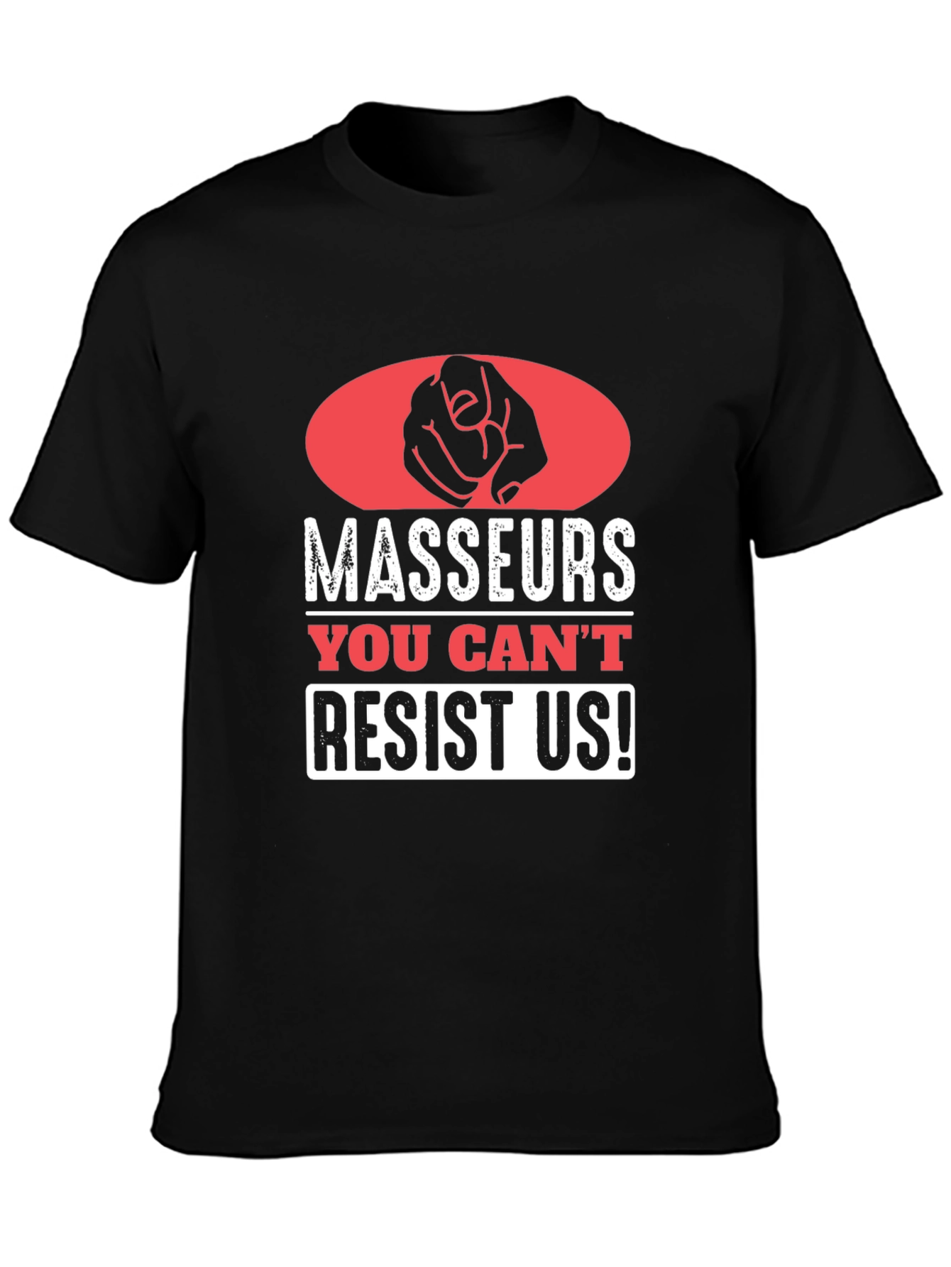 Masseurs You Cant Resist Us! T-Shirt