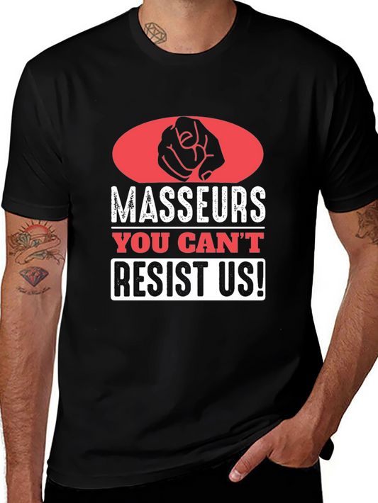 Masseurs You Cant Resist Us! T-Shirt