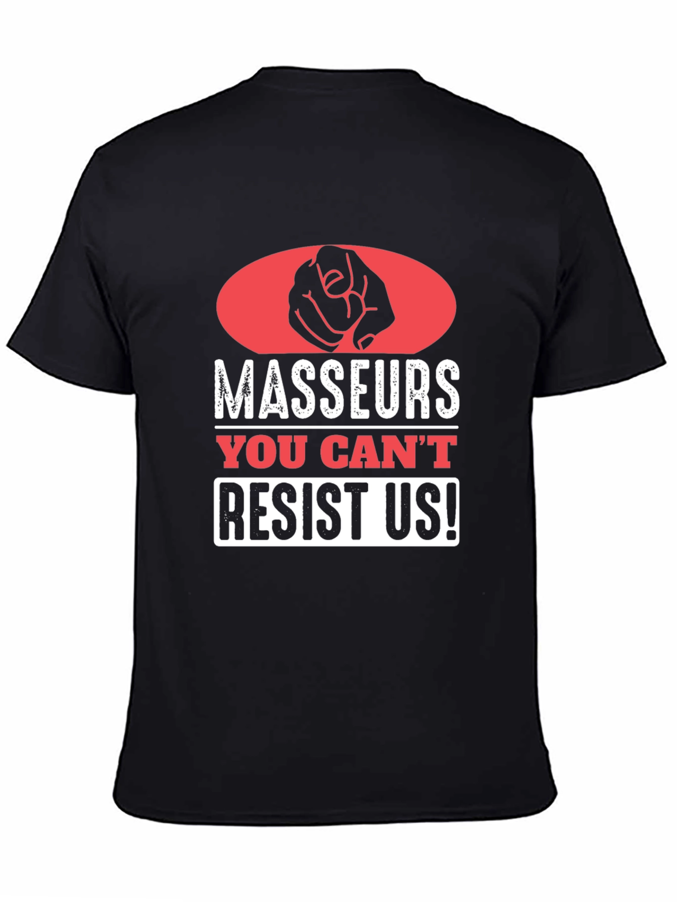 Masseurs You Cant Resist Us! T-Shirt