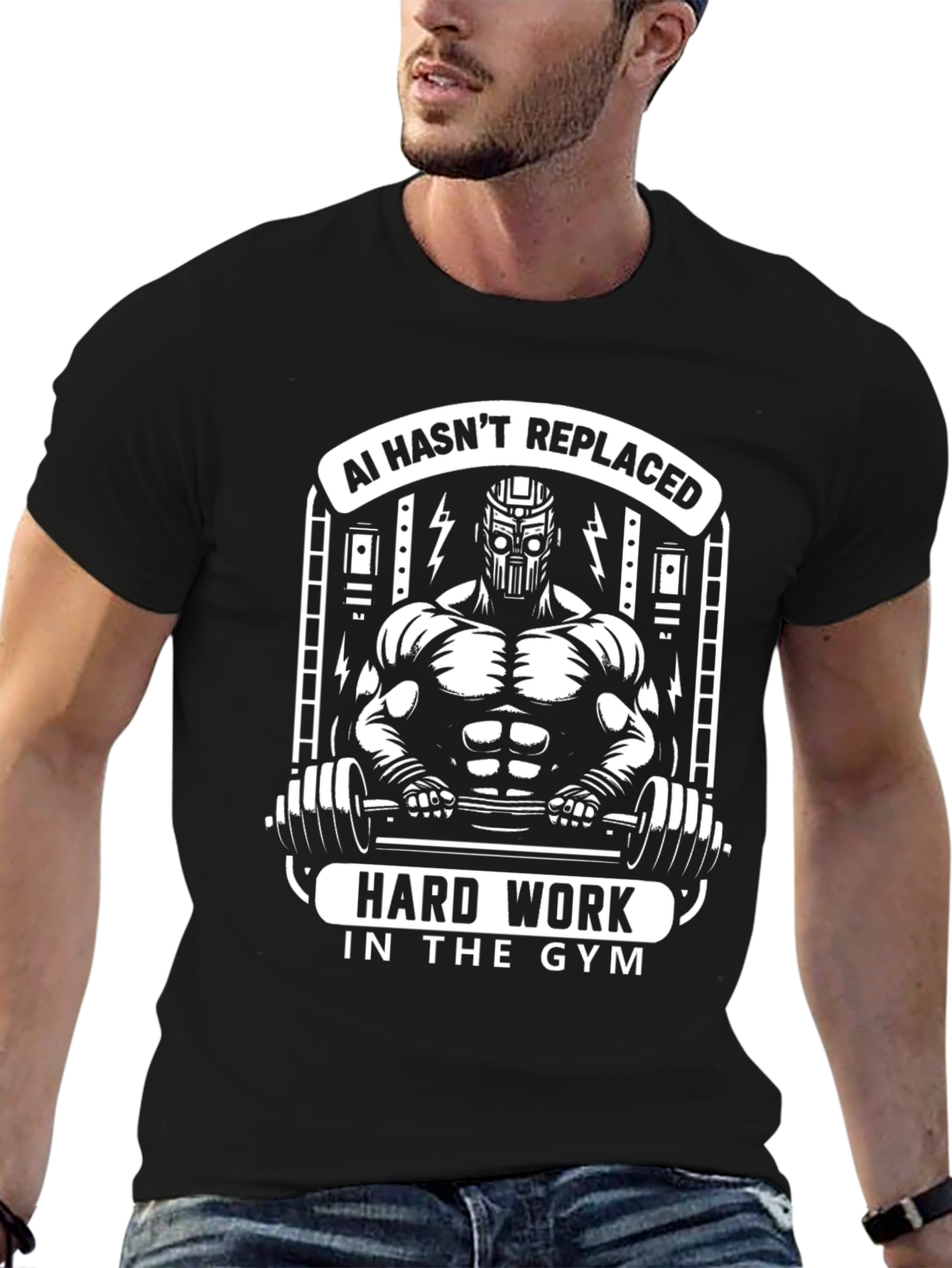 AI Hasnt Replaced Hard Work Gym T-Shirt