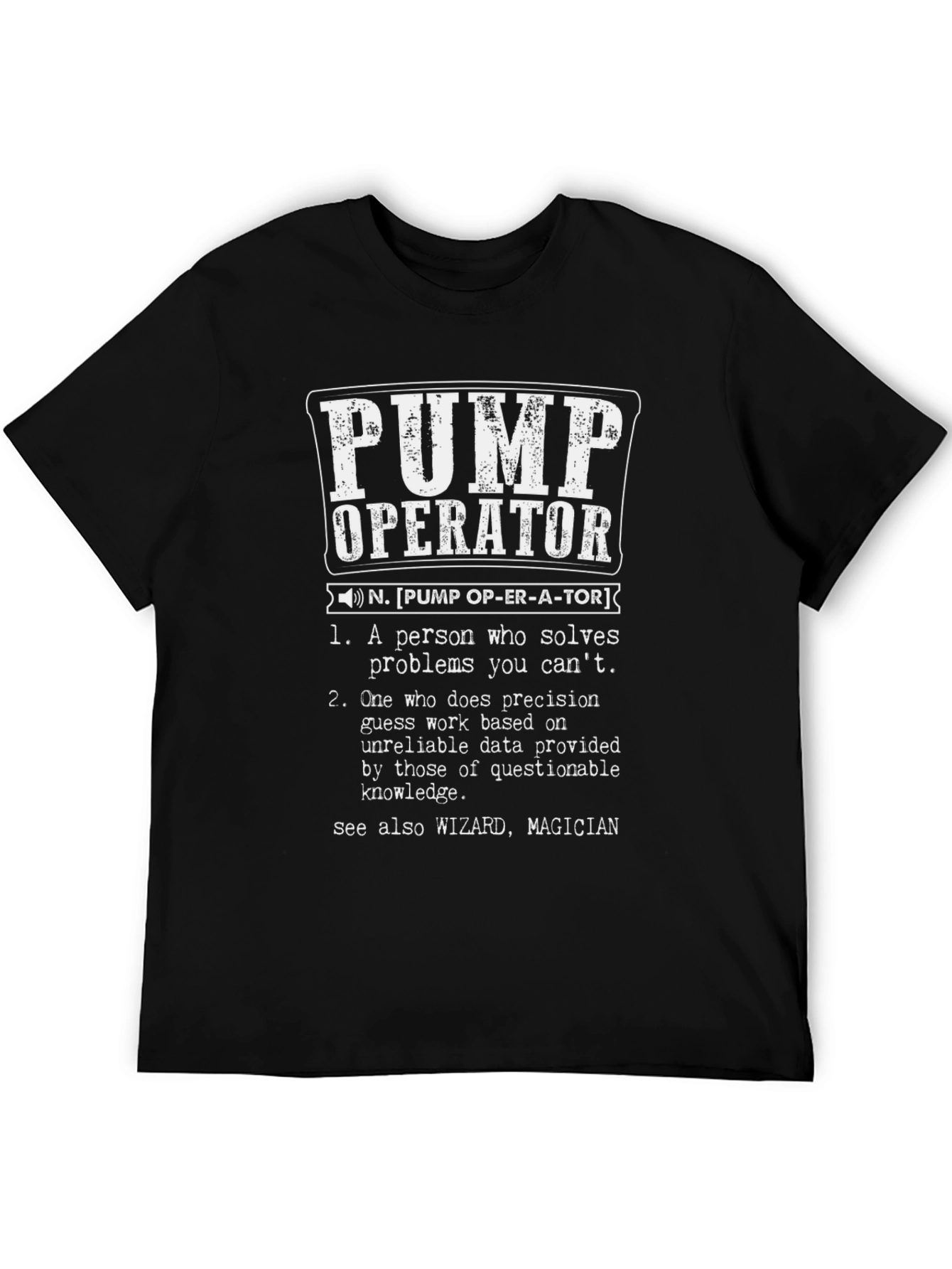 Funny Pump Operator Definition T-Shirt