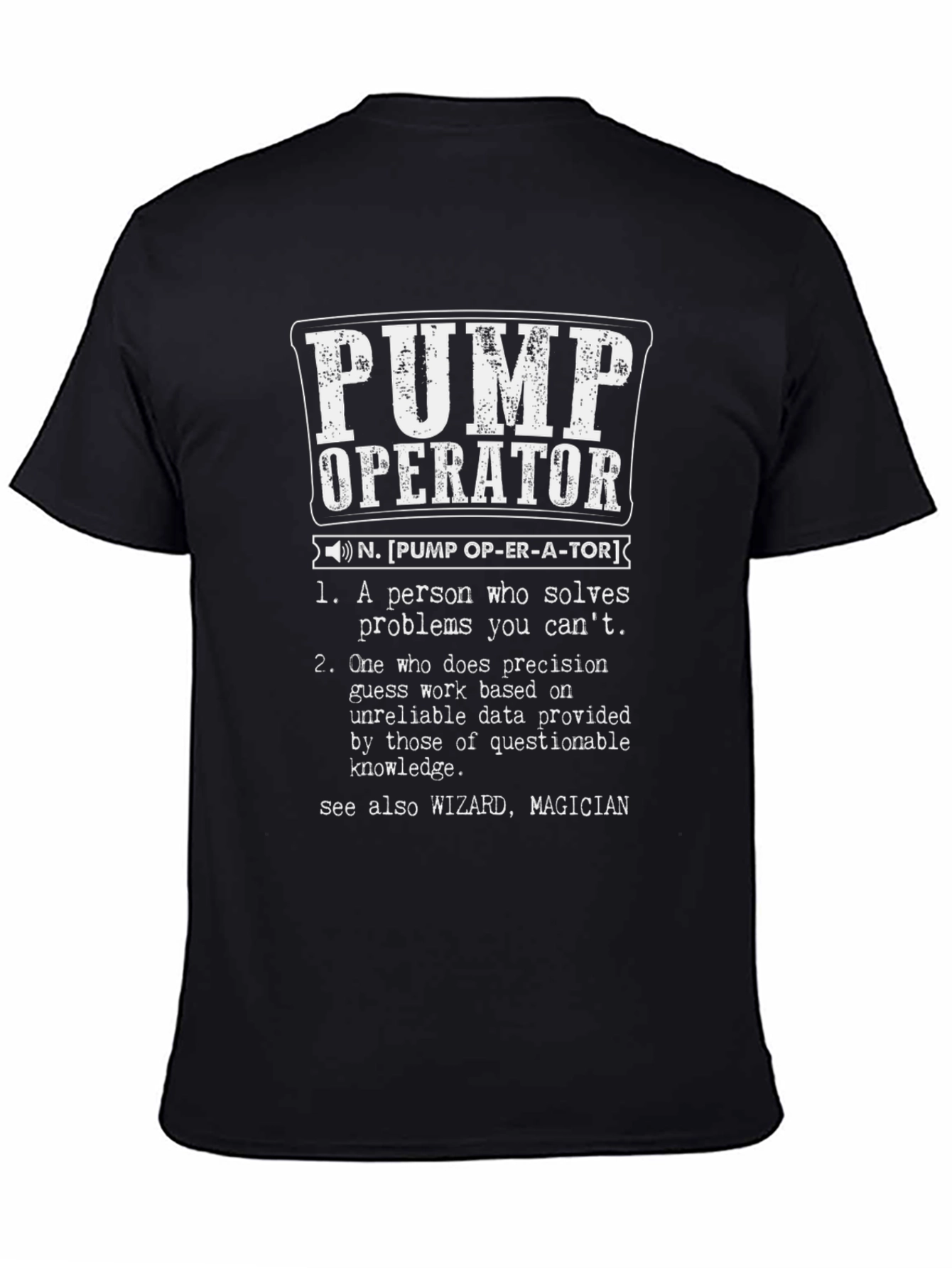 Funny Pump Operator Definition T-Shirt