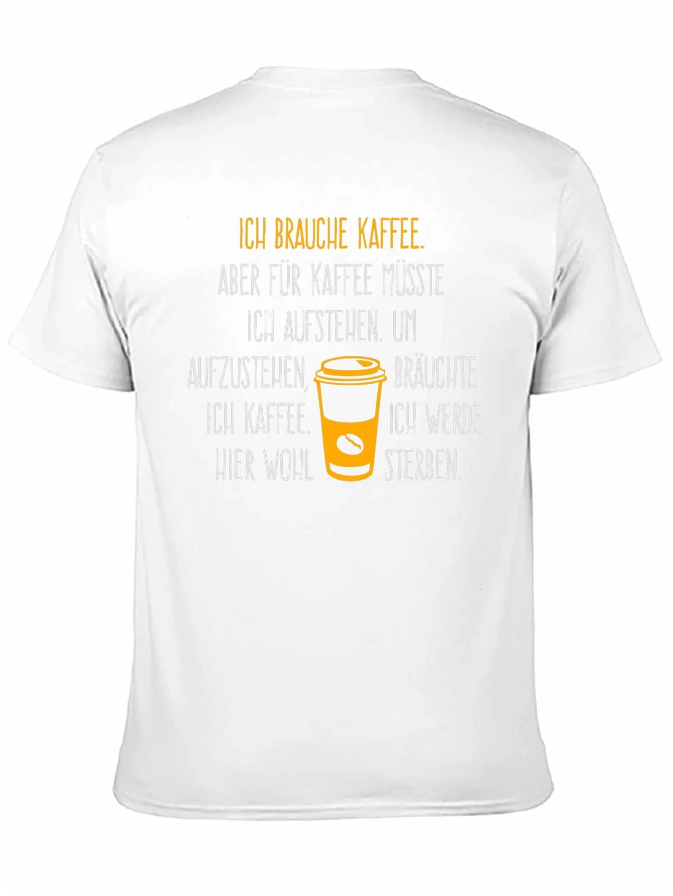 Ich Brauche Kaffee T-Shirt - Coffee Lover Tee