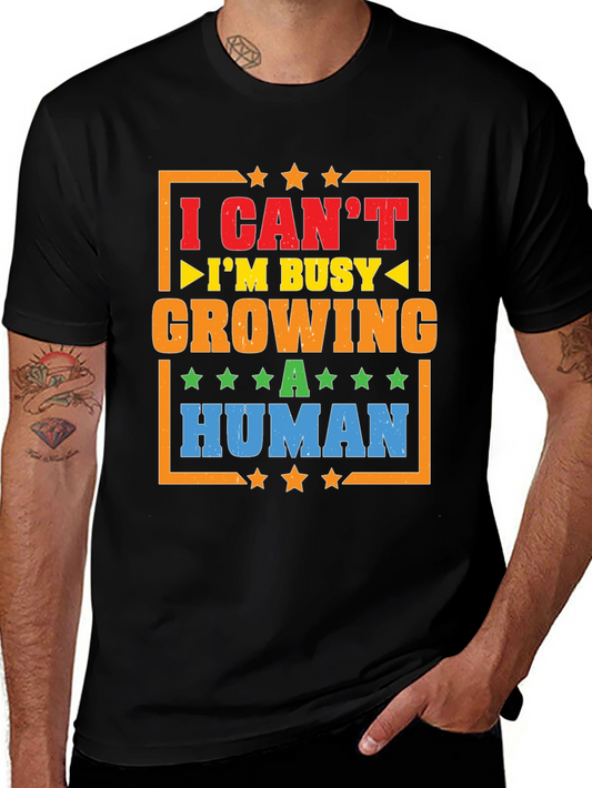 I Cant Im Busy Growing A Human Graphic T-Shirt
