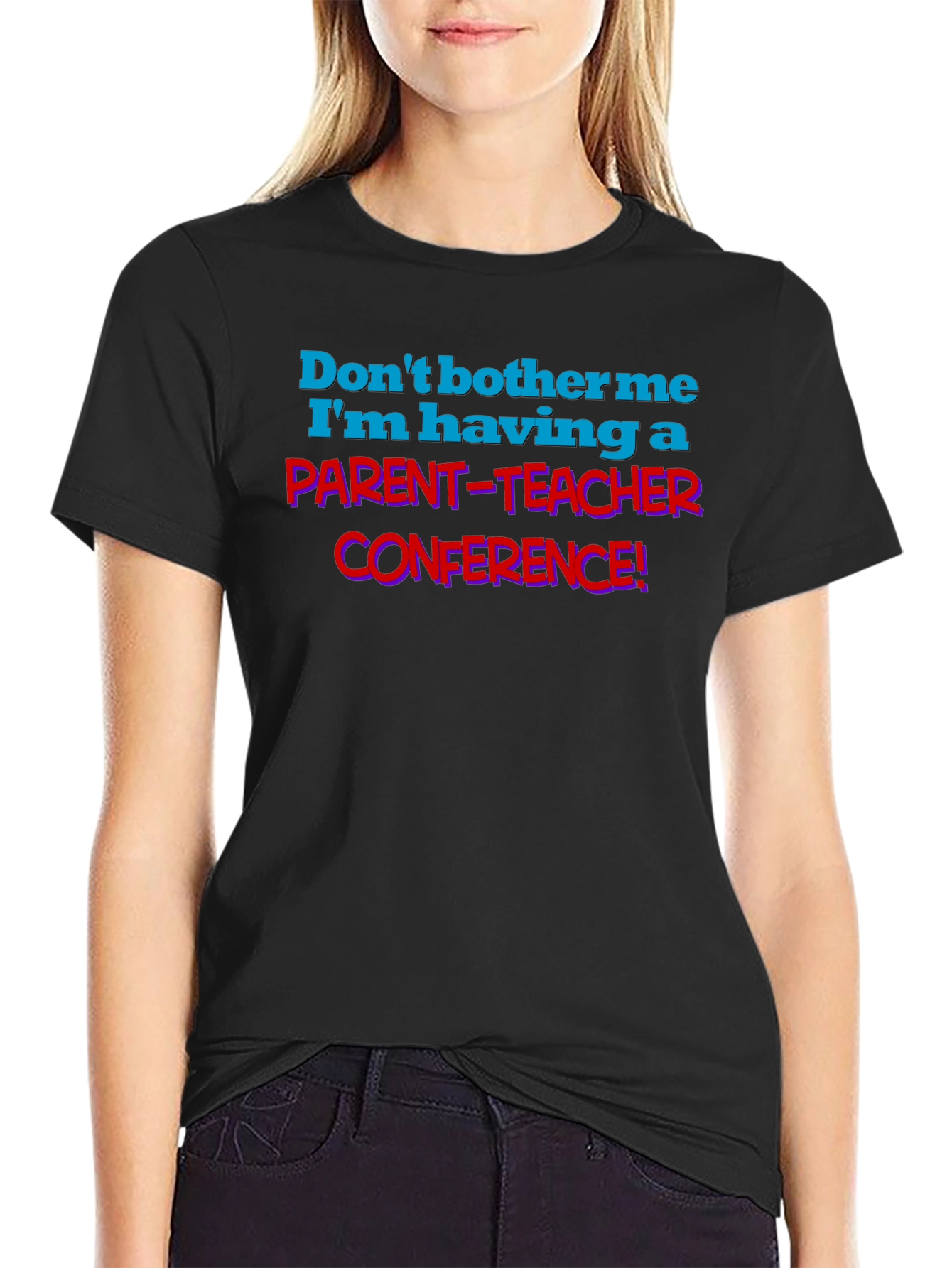 Parent-Teacher Conference T-Shirt