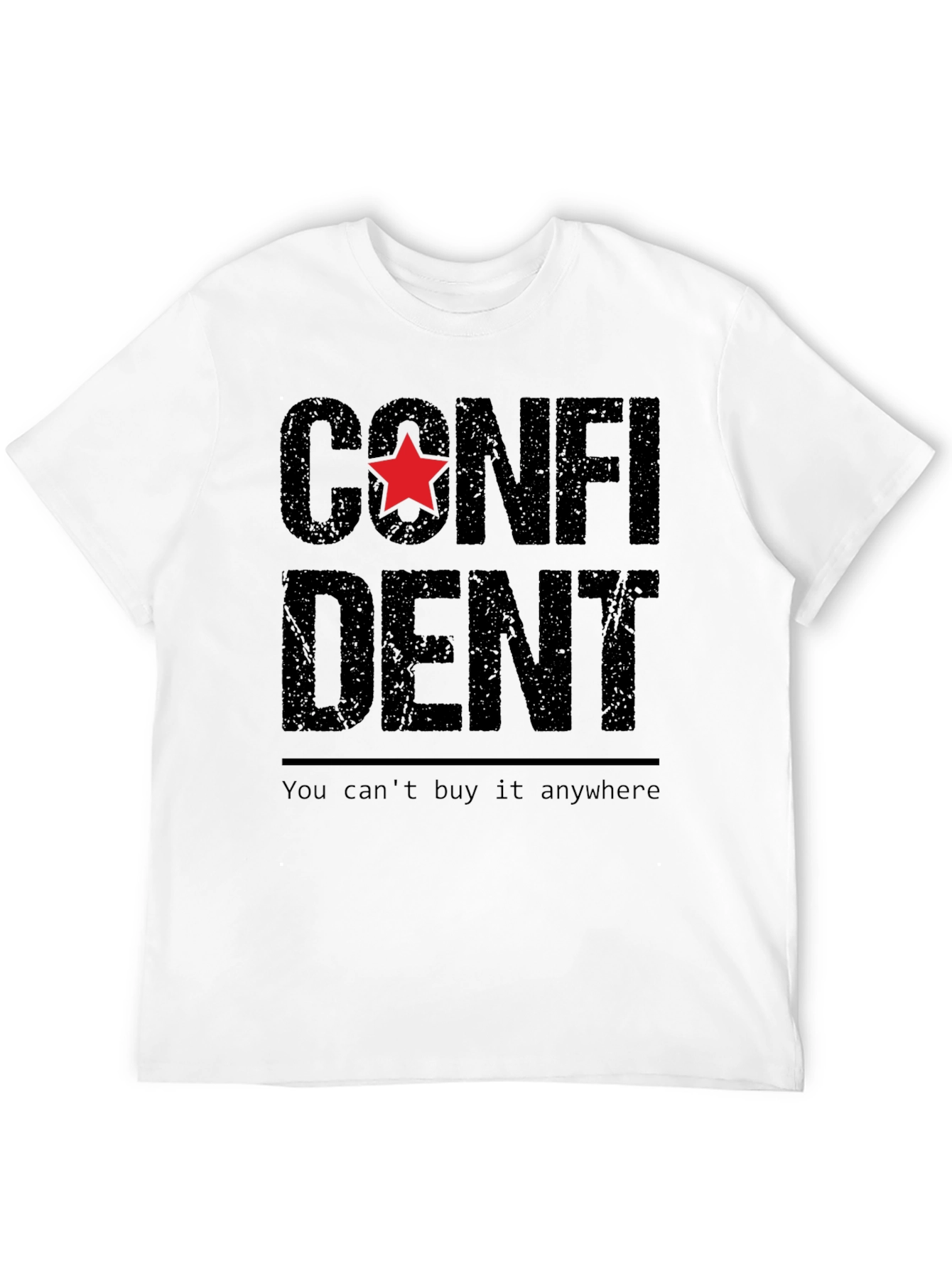 Confident Star Graphic T-Shirt - You Cant Buy It!